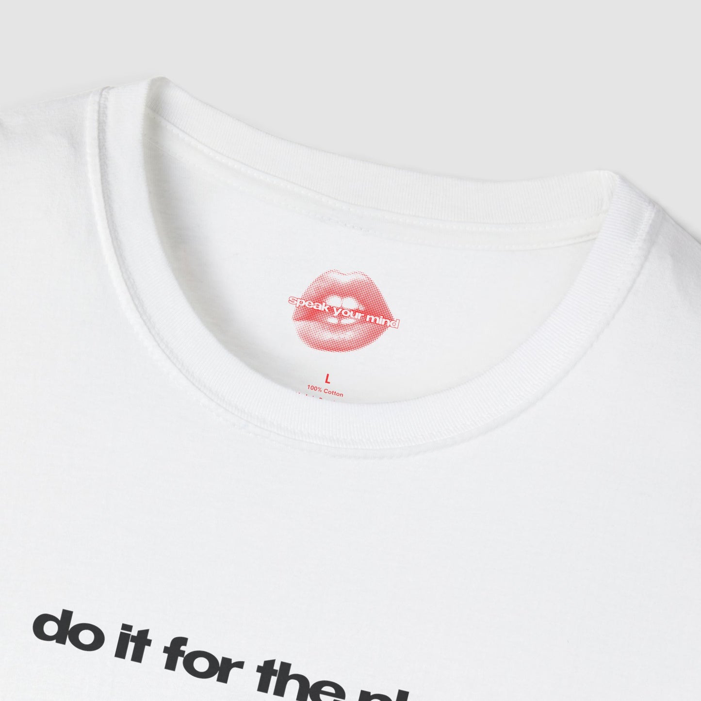 "Do It For The Plot." | Text Only | T-Shirt