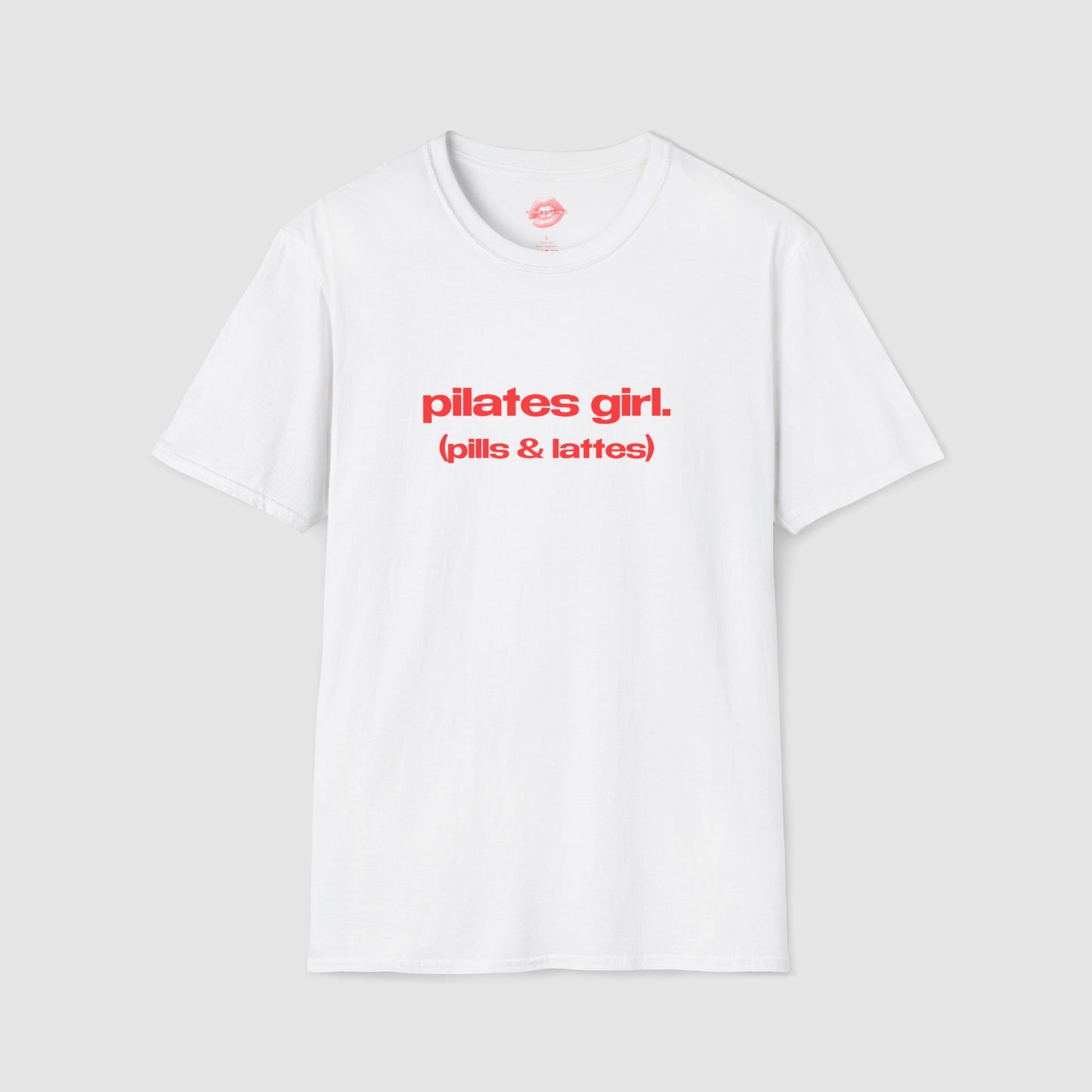 "Pilates Girl. (Pills & Lattes)" | Text Only | T-Shirt