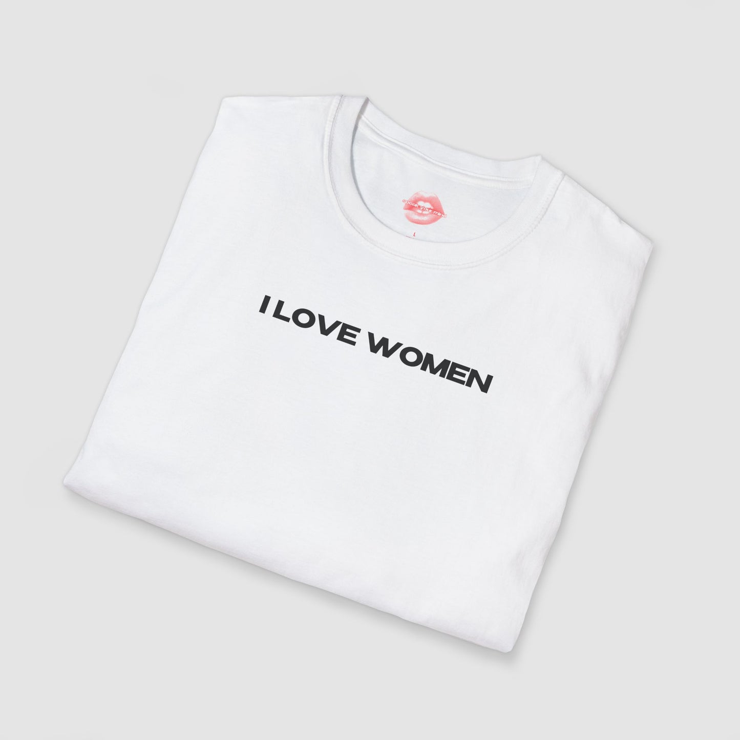 ”I Love Women” | Text Only | T-Shirt