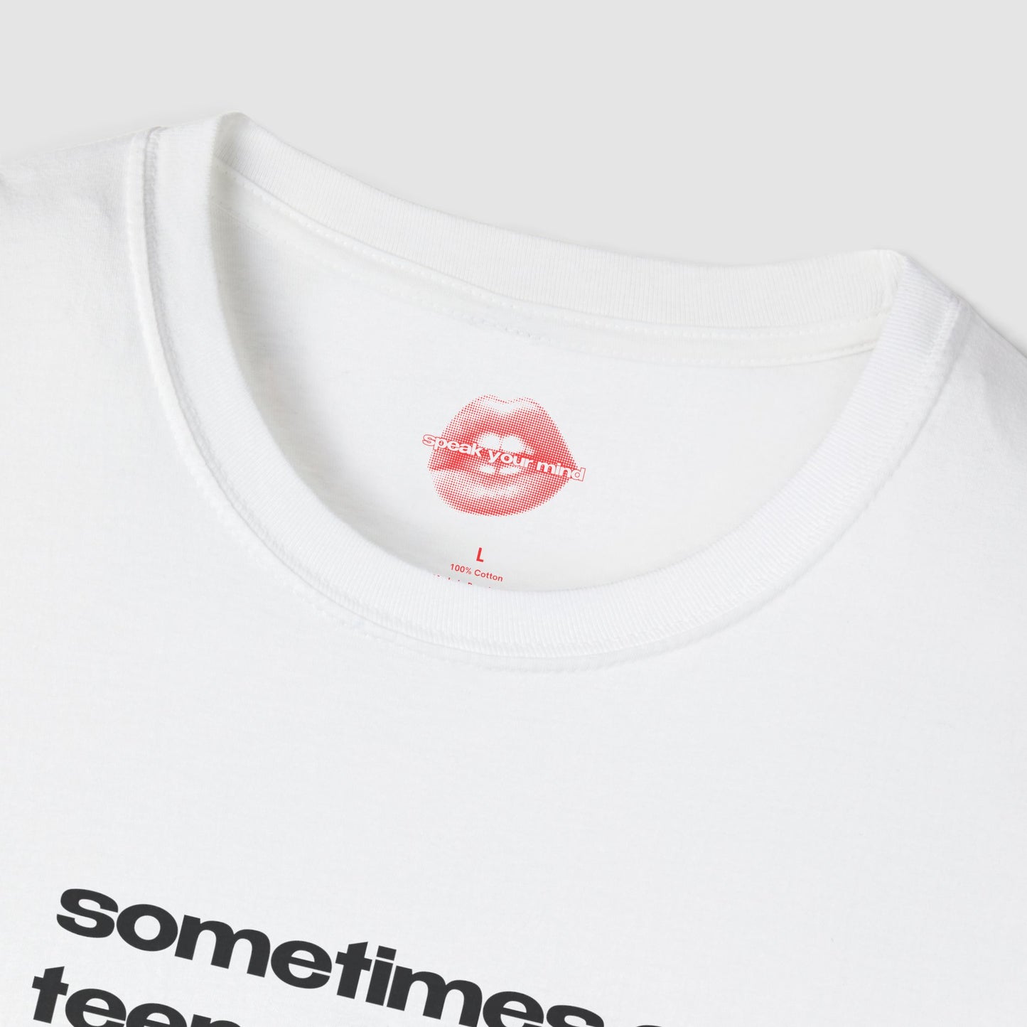 "Sometimes A Teeny-Tiny Bit Dramatic." | Text Only | T-Shirt