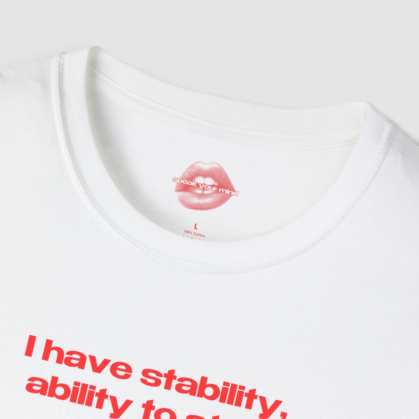 "I Have Stability, Ability To Stab." | Text Only | T-Shirt