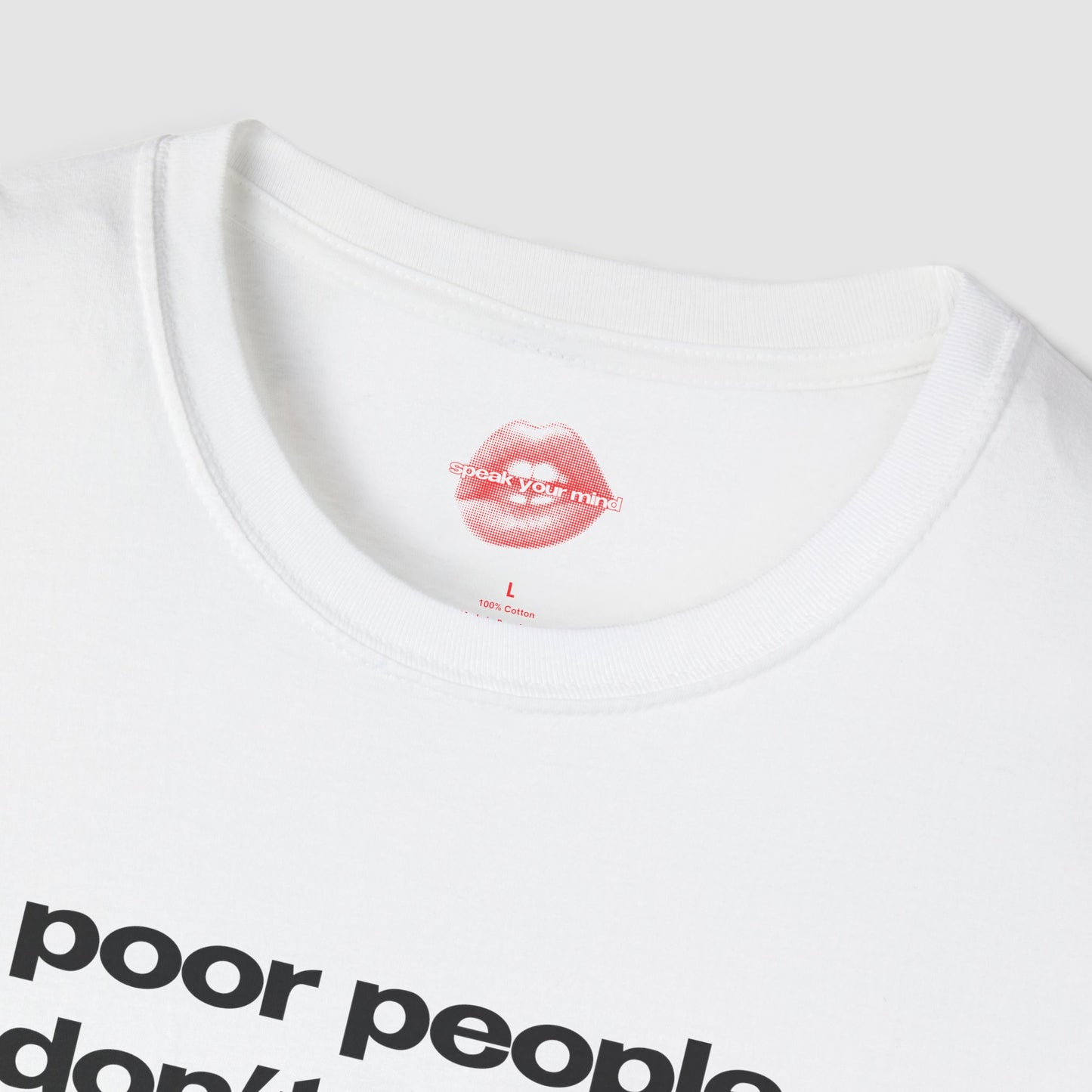 "Poor People Don't Dance On Yachts." | Text Only | T-Shirt