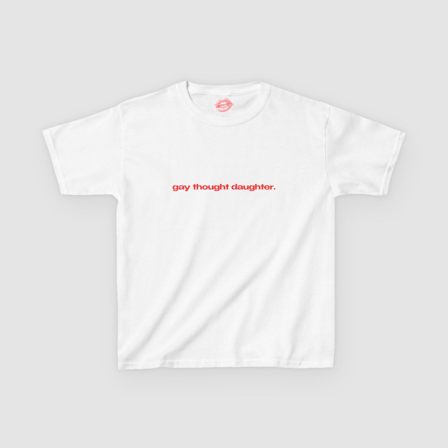 "Gay Thought Daughter." | Text Only | Baby Tee