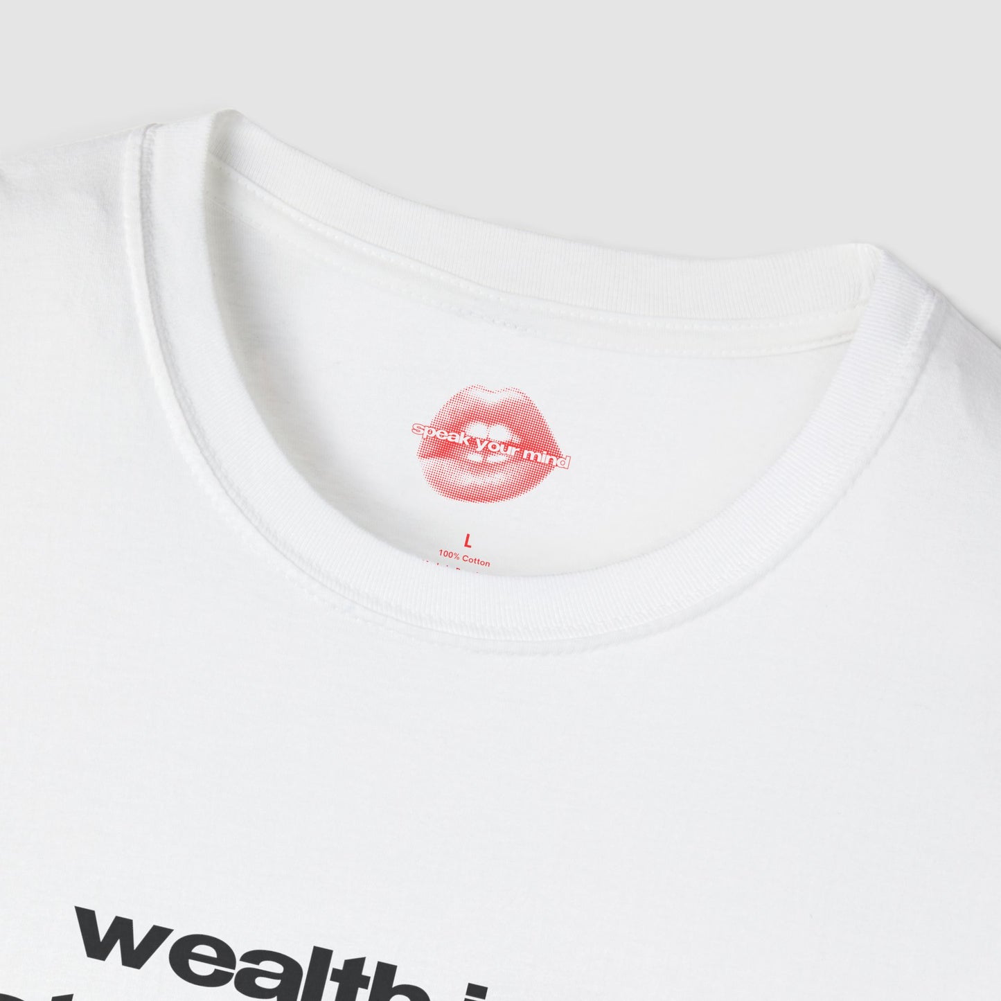 "Wealth Is A State Of Mind." | Text Only | T-Shirt