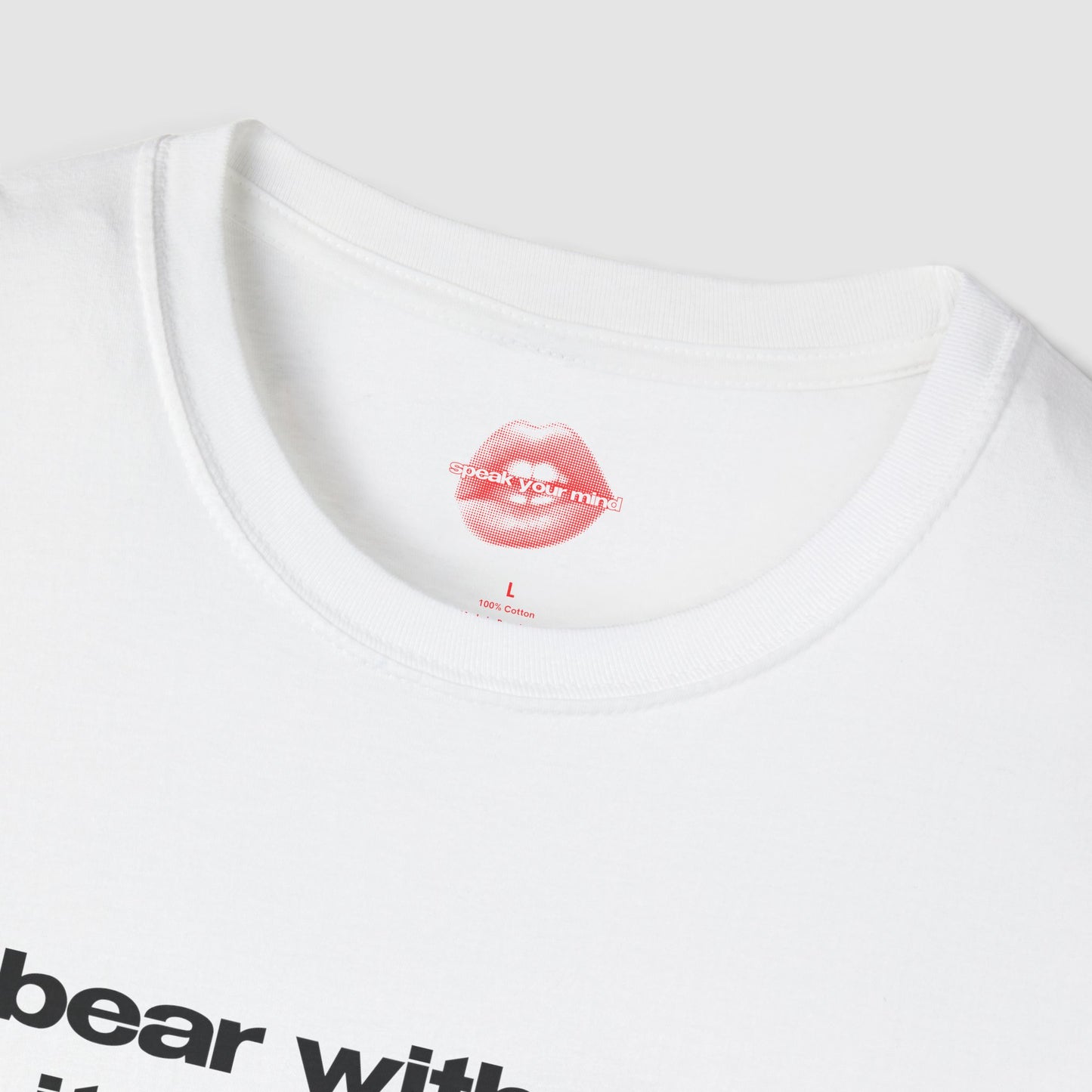 "Bear With Me, It's My First Time Living." | Text Only | T-Shirt
