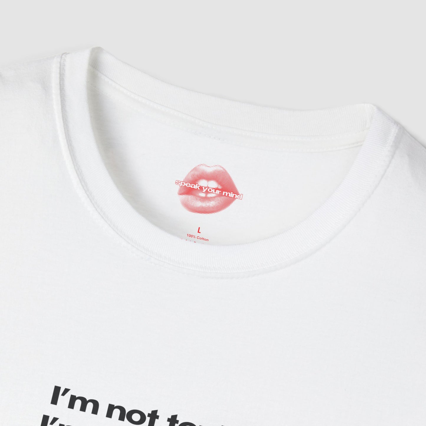 "I'm Not Toxic, I'm Just Spicy With Unresolved Trauma." | Text Only | T-Shirt