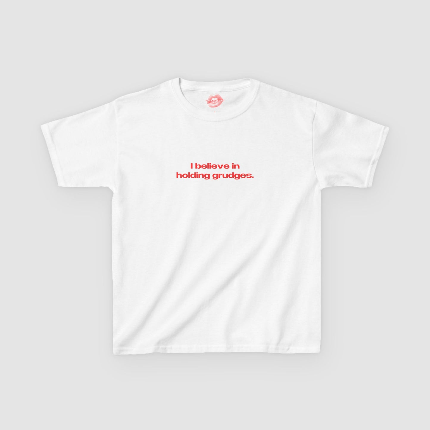 "I Believe In Holding Grudges." | Text Only | Baby Tee