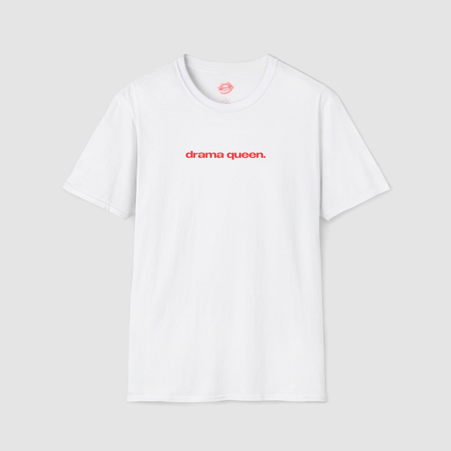 "Drama Queen." | Text Only | T-Shirt