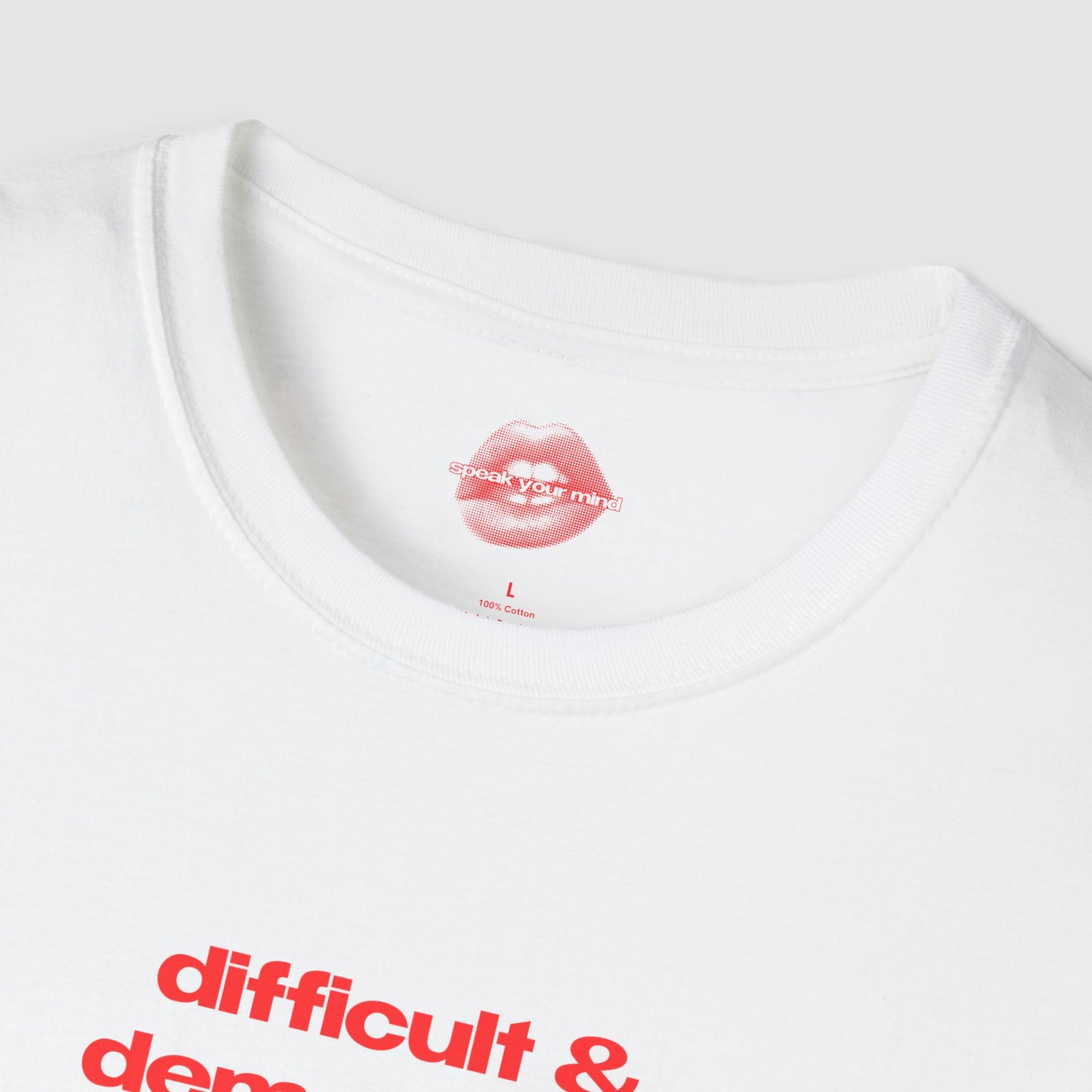 "Difficult & Demanding." | Text Only | T-Shirt