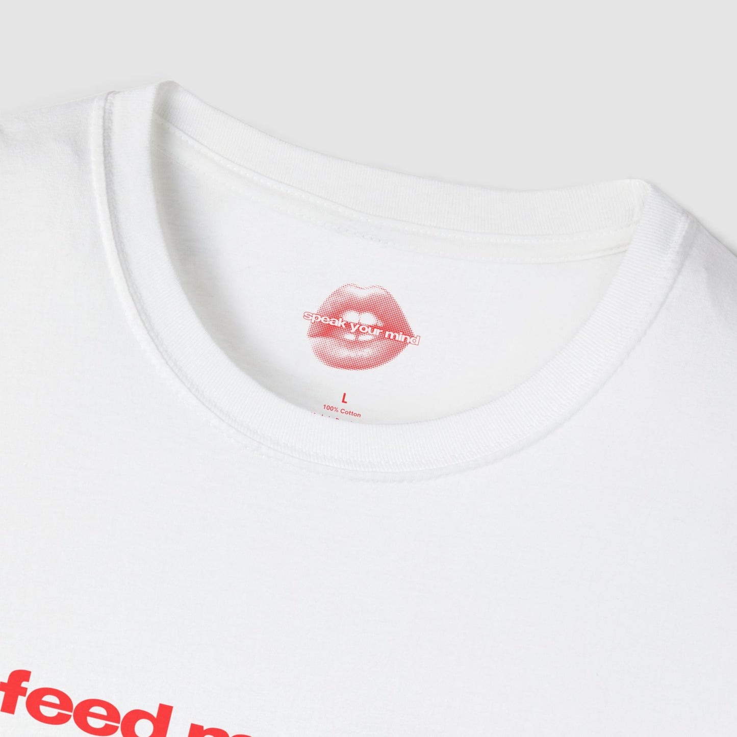 "Feed Me & Tell Me I'm Pretty, And I'm Yours." | Text Only | T-Shirt