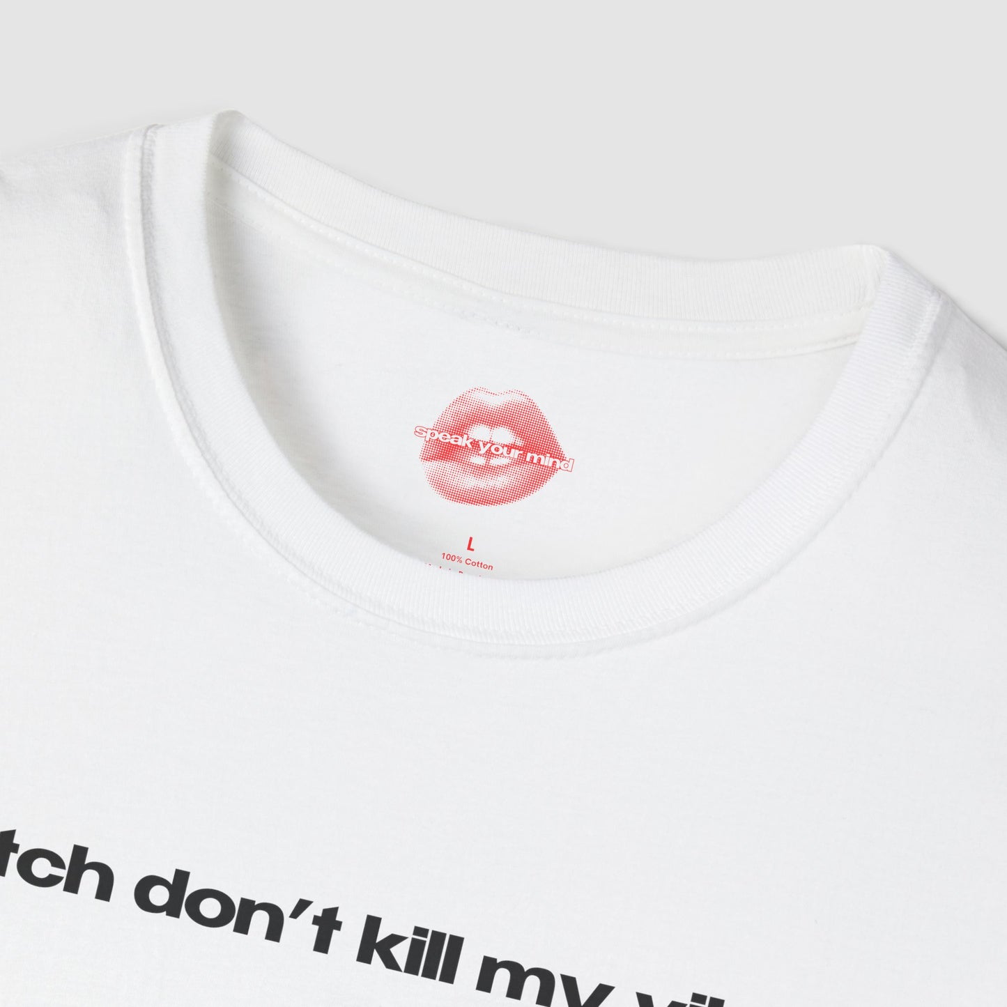 "Bitch Don't Kill My Vibe." | Text Only | T-Shirt