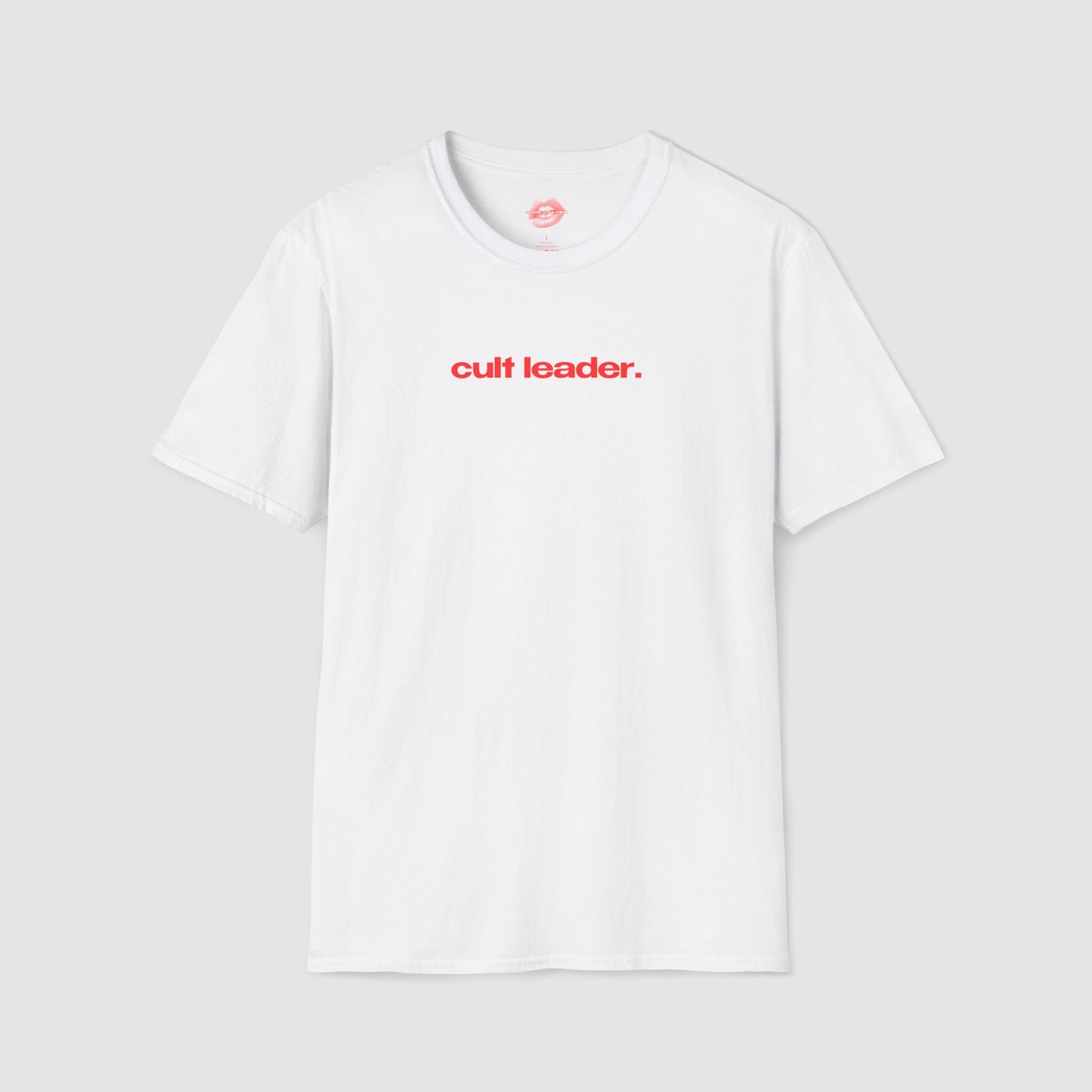 "Cult Leader." | Text Only | T-Shirt