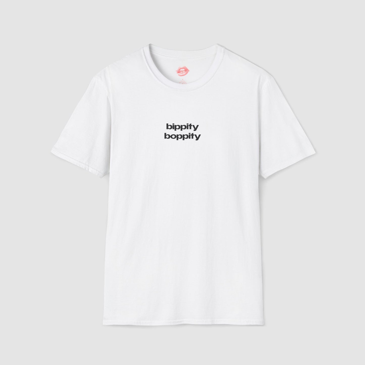 ”Bippity Boppity” | Text Only | T-Shirt