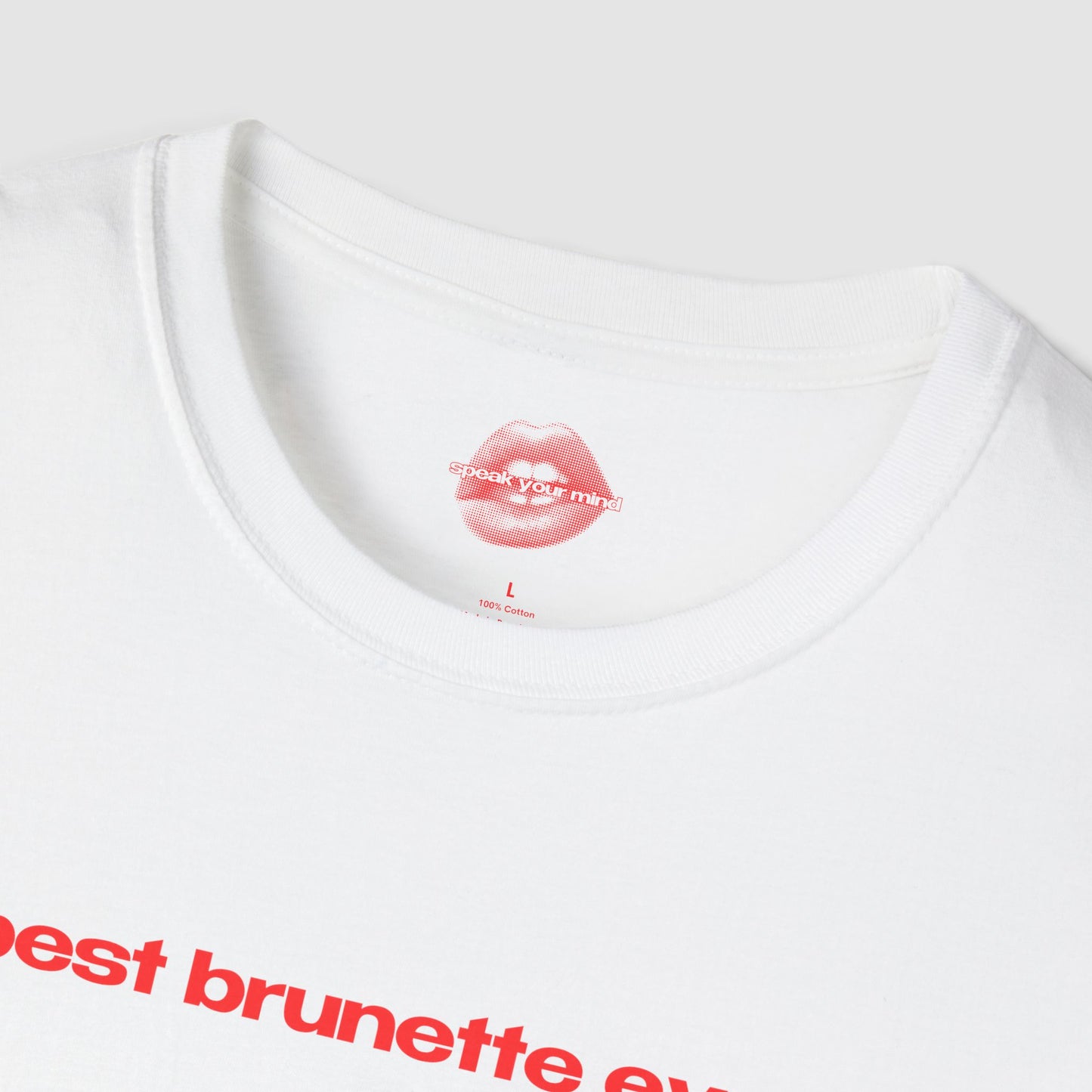 "Best Brunette Ever." | Text Only | T-Shirt