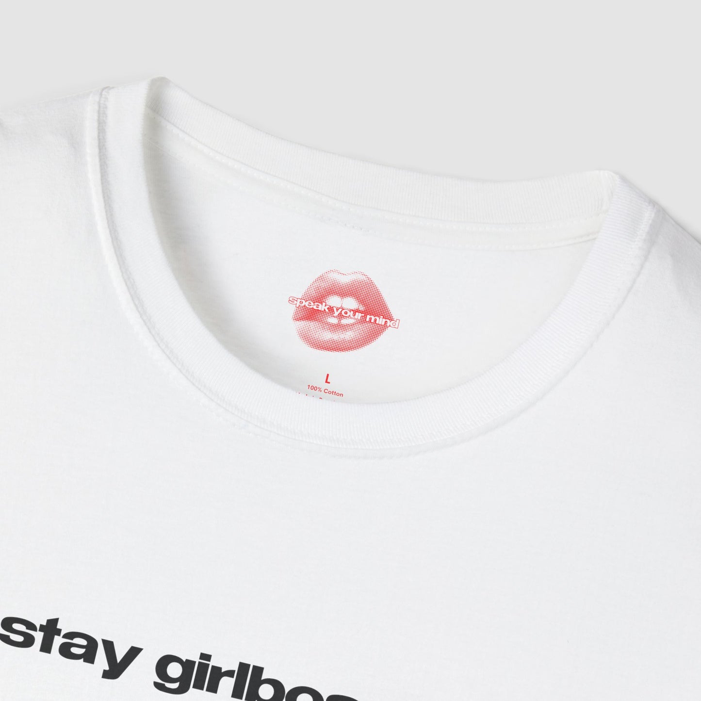 "Stay Girlbossing." | Text Only | T-Shirt