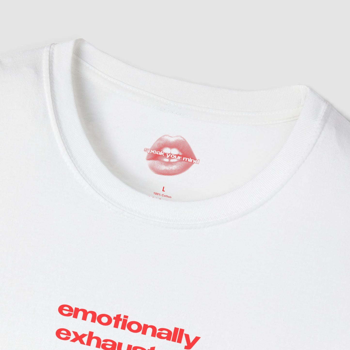 "Emotionally Exhausted." | Text Only | T-Shirt