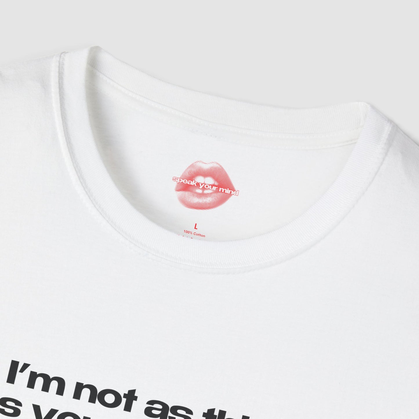 ”I’m Not As Think As You Drunk I Am” | Text Only | T-Shirt
