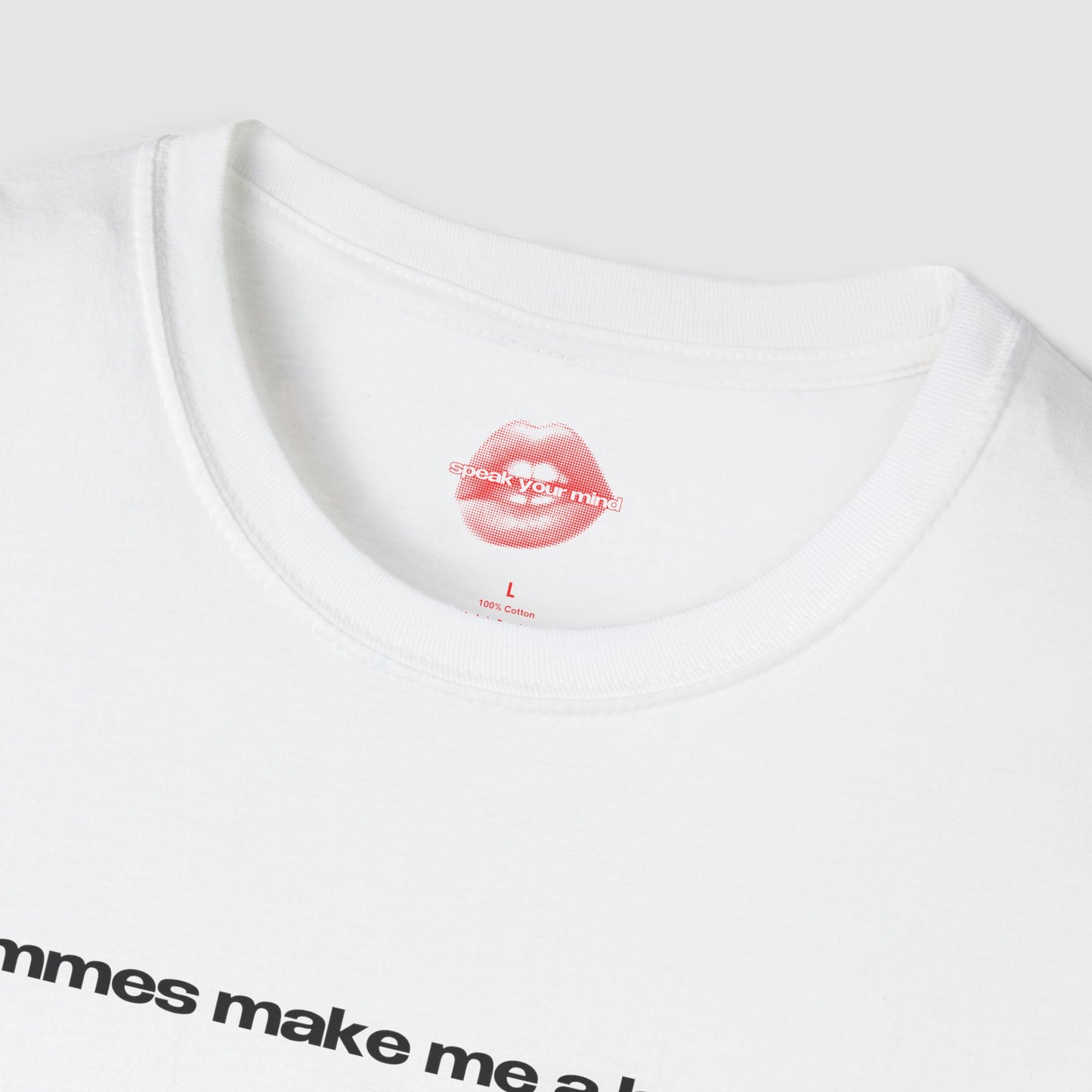 "Femmes Make Me A Bottom." | Text Only | T-Shirt