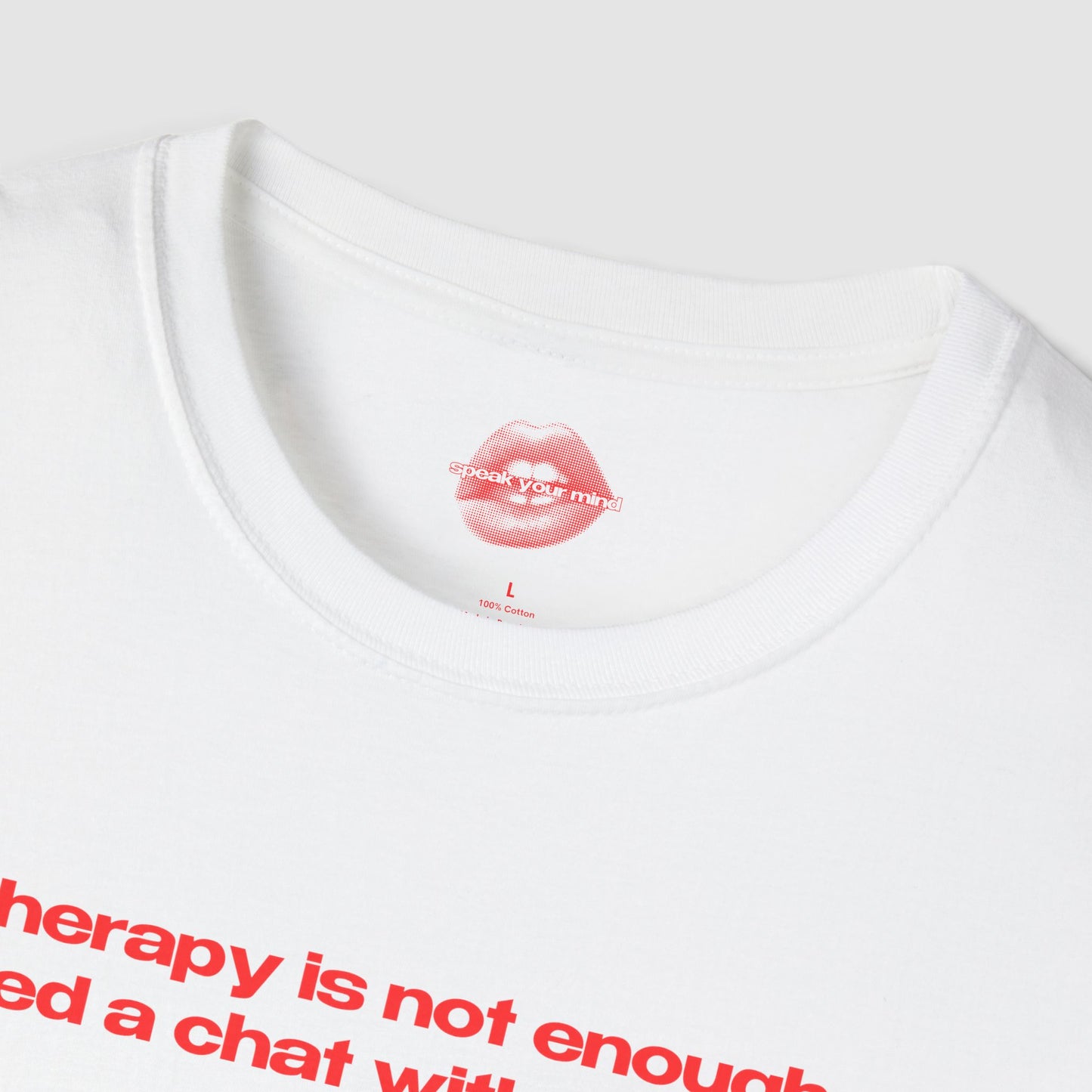 "Therapy Is Not Enough, I Need A Chat With The Pope." | Text Only | T-Shirt