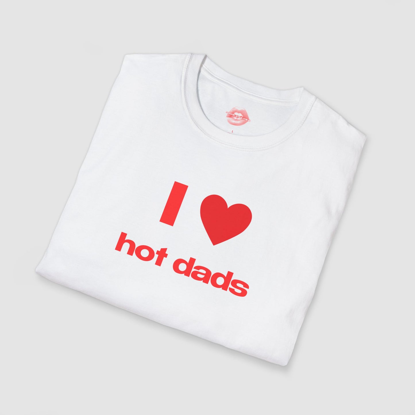 "I Love Hot Dads." | Heart | T-Shirt