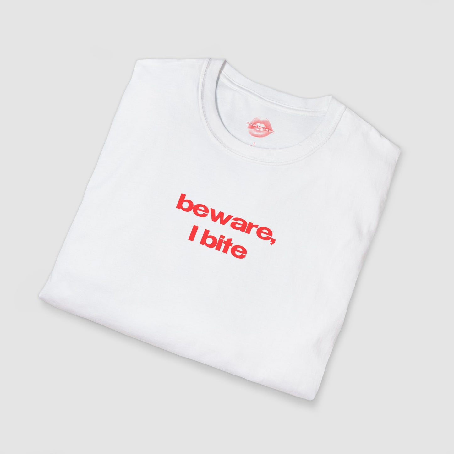 ”Beware, I Bite” | Text Only | T-Shirt