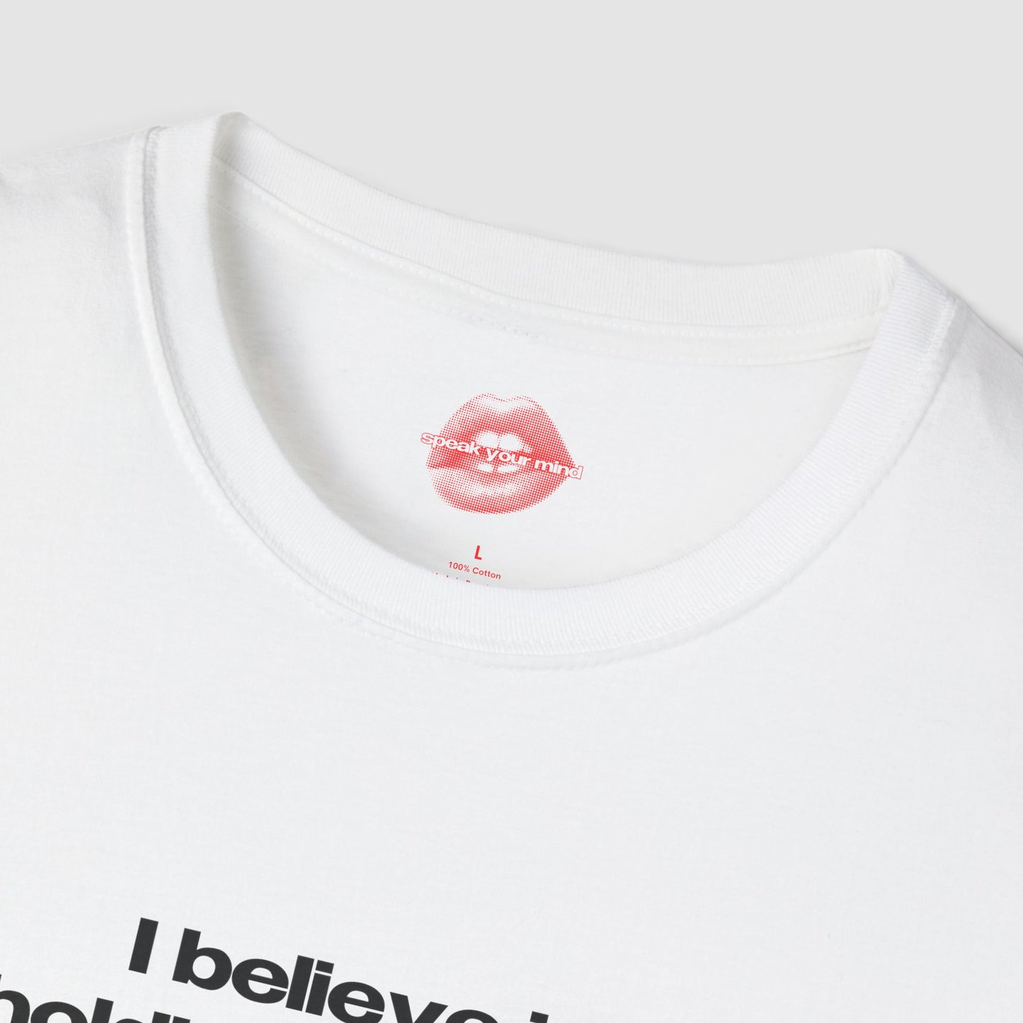 "I Believe In Holding Grudges." | Text Only | T-Shirt