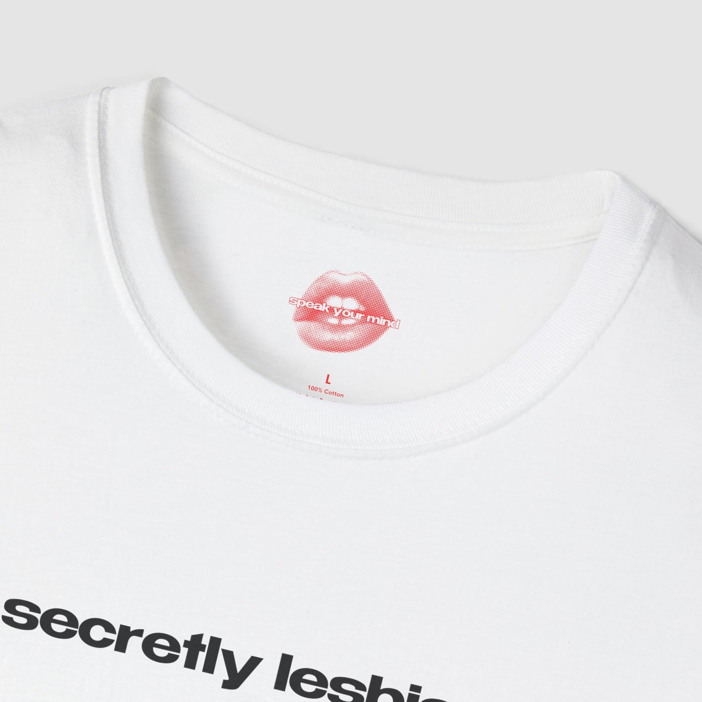 "Secretly Lesbian." | Text Only | T-Shirt