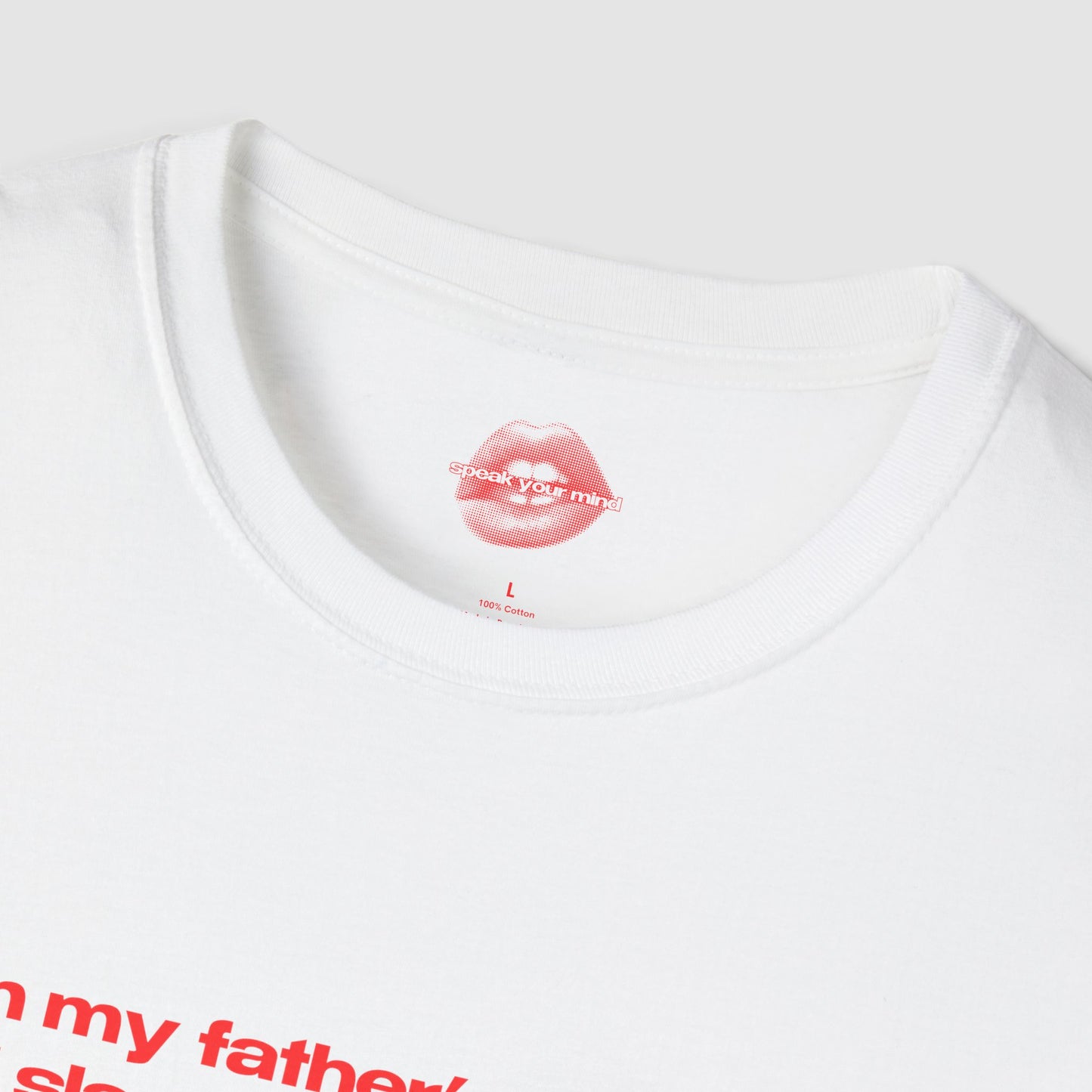 "I Am My Father's Daughter, I Will Slap The Life Out Of You. (I Won't, the Cycle Of Abuse Stops With Me.)" | Text Only | T-Shirt