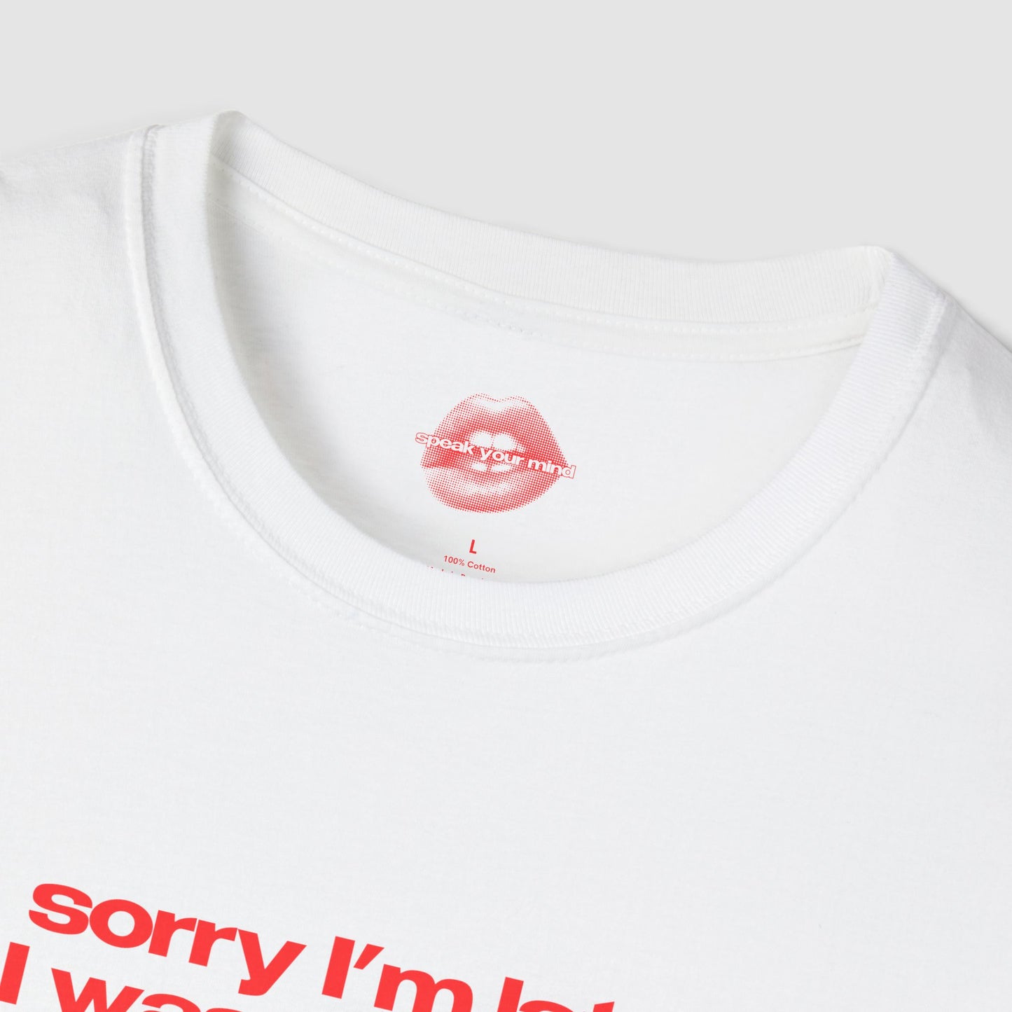 "Sorry I'm Late, I Was Spiraling" | Text Only | T-Shirt