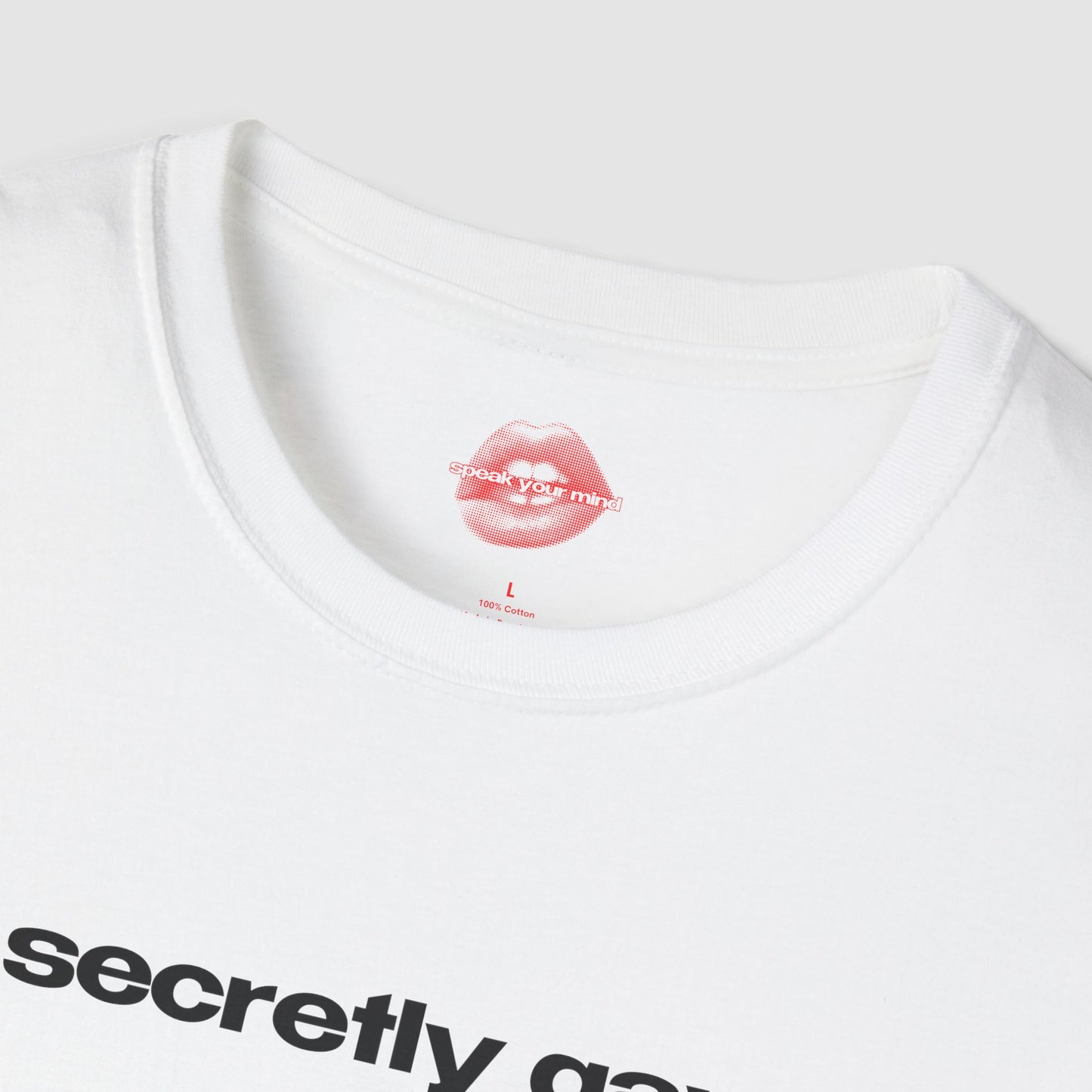 "Secretly Gay." | Text Only | T-Shirt