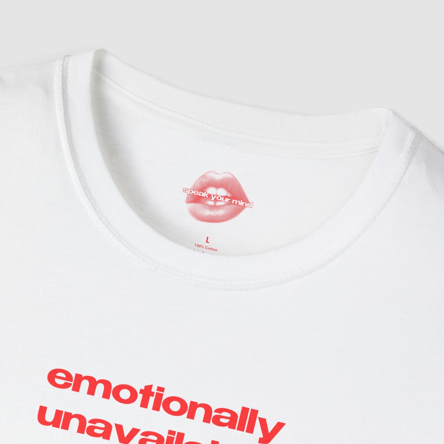 "Emotionally Unavailable." | Text Only | T-Shirt