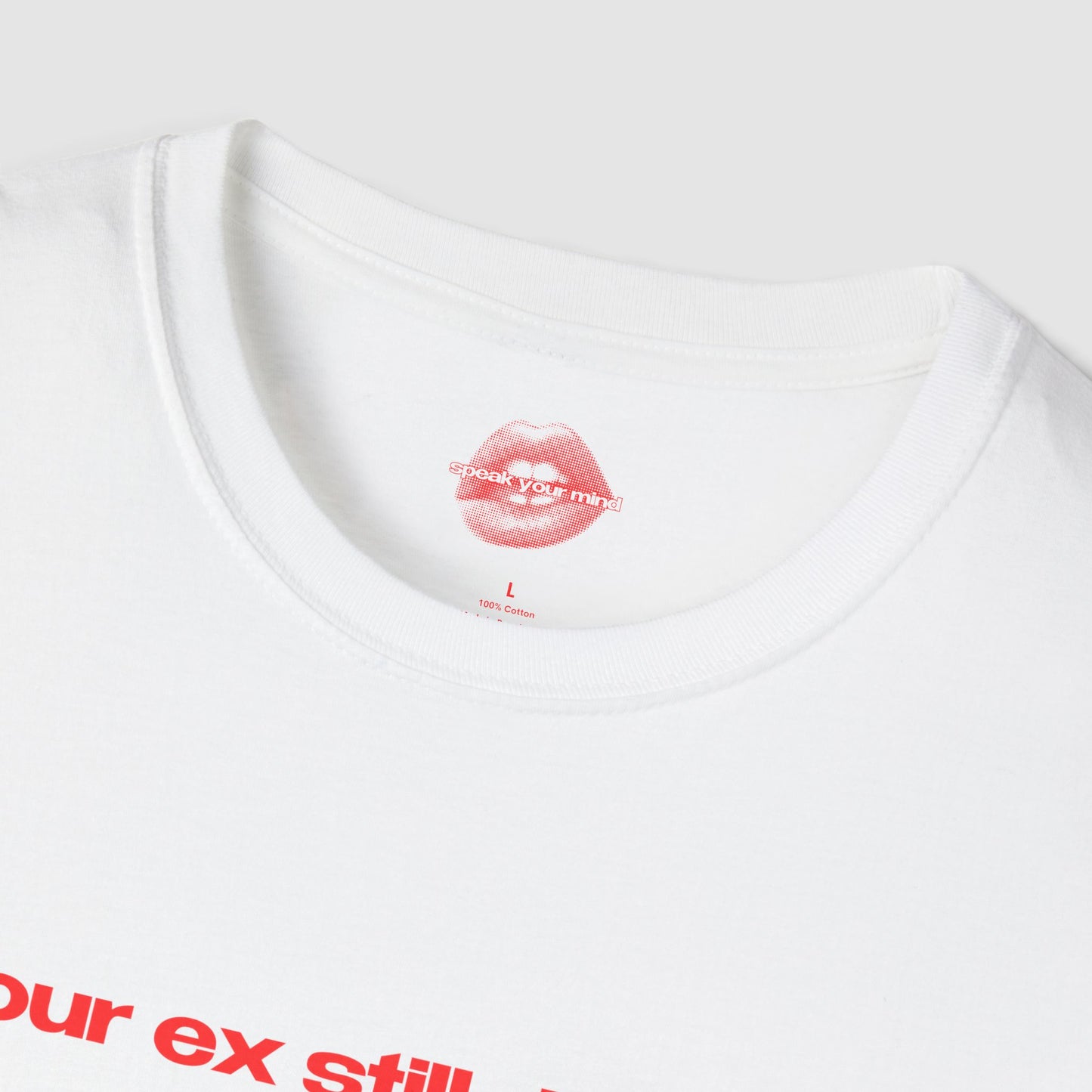 "Your Ex Still Dreams About Me." | Text Only | T-Shirt