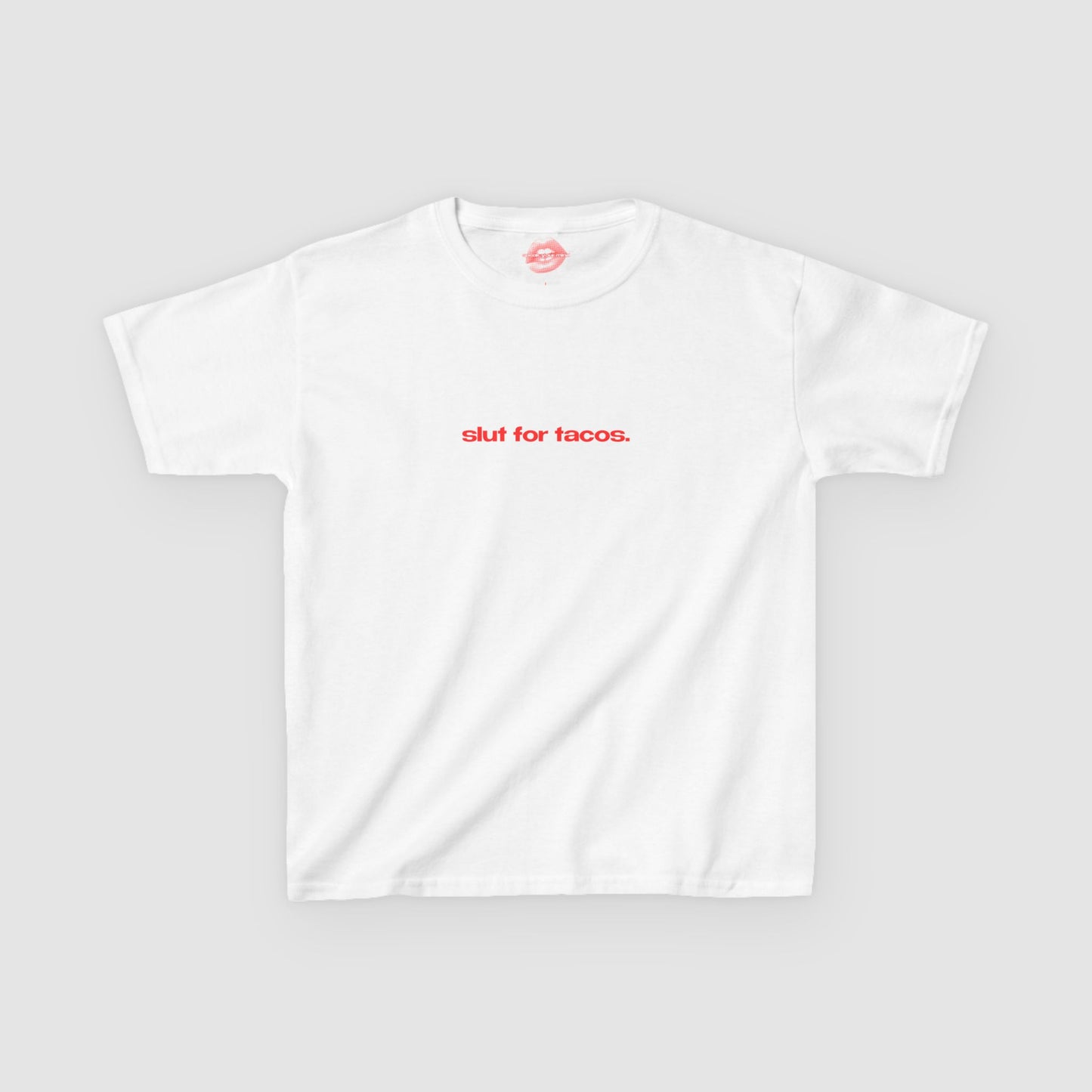 "Slut For Tacos." | Text Only | Baby Tee