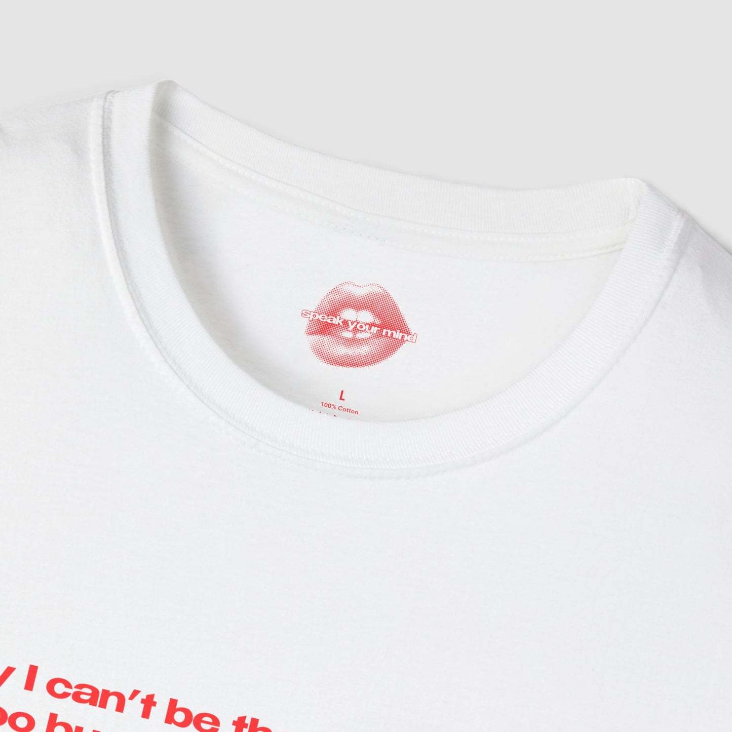 "Sorry I Can't Be The Bigger Person, I'm Too Busy Being The Hotter One." | Text Only | T-Shirt