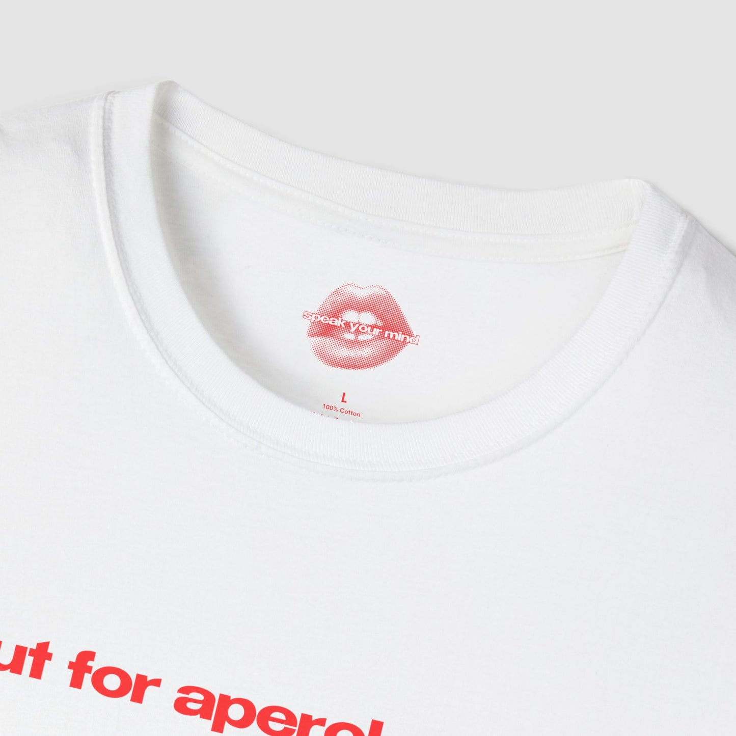 "Slut For Aperol Spritz." | Text Only | T-Shirt