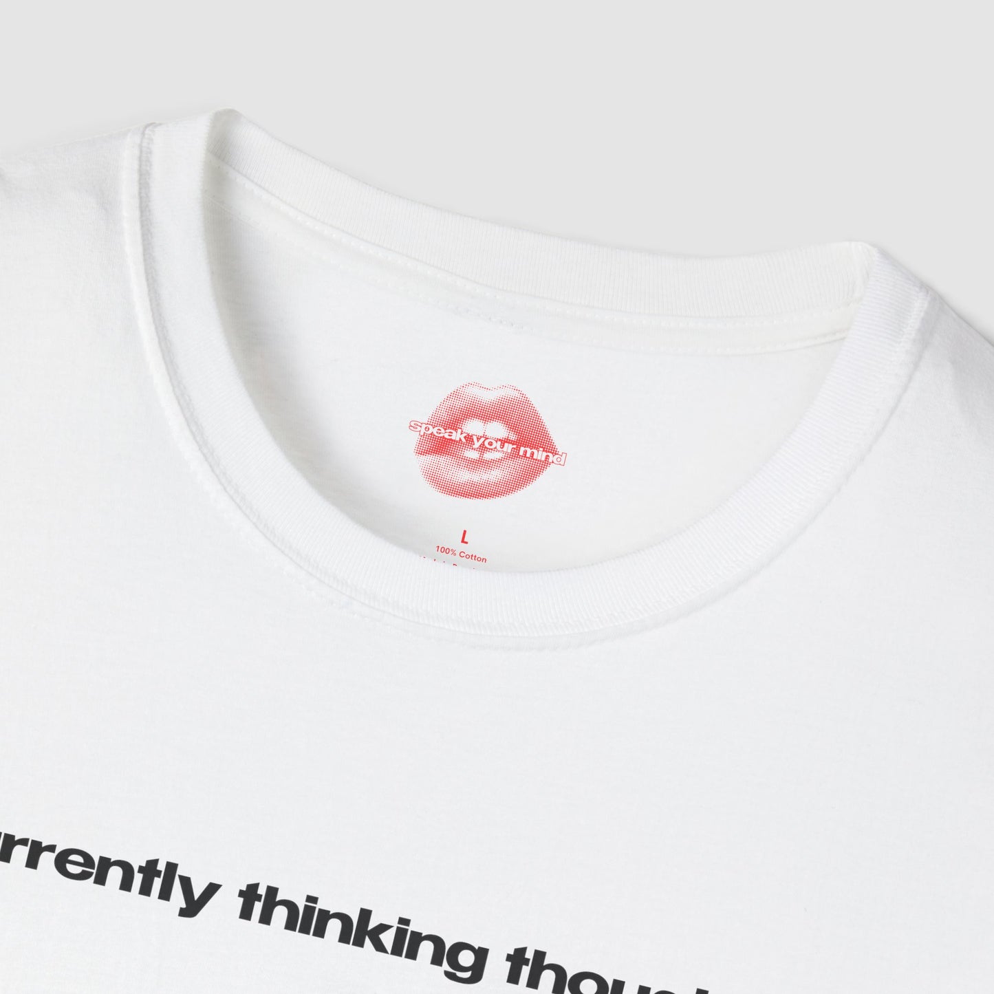 "Currently Thinking Thoughts." | Text Only | T-Shirt