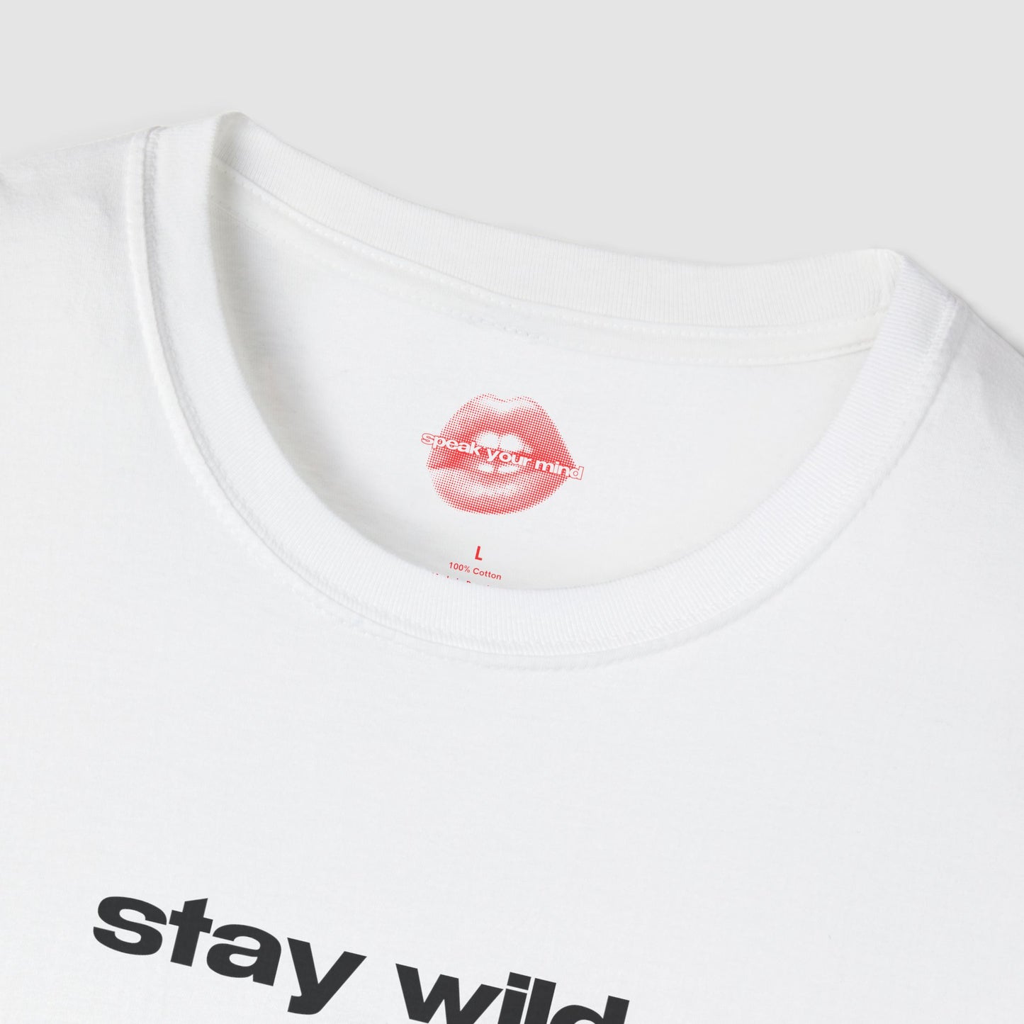 "Stay Wild." | Text Only | T-Shirt