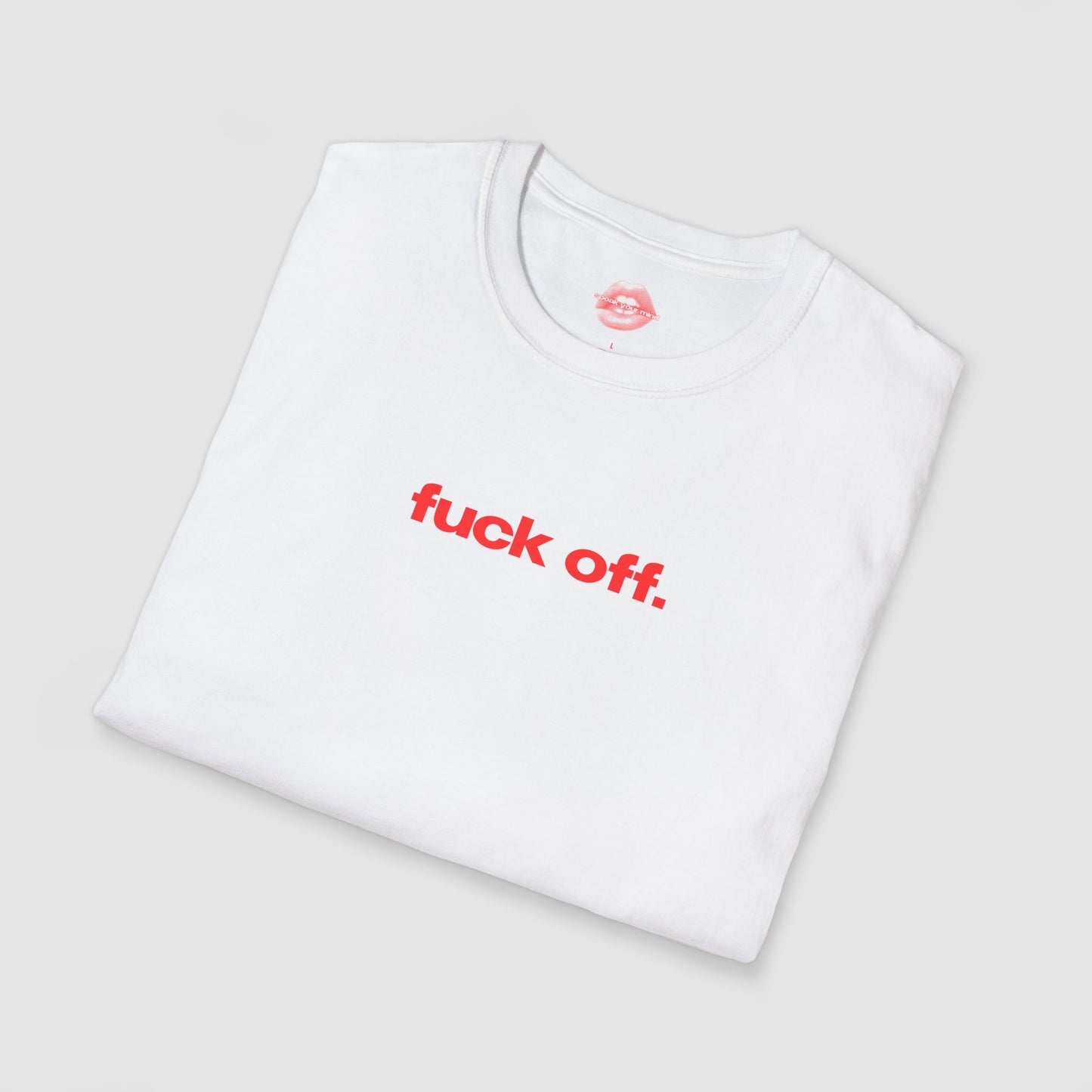 "Fuck Off." | Text Only | T-Shirt