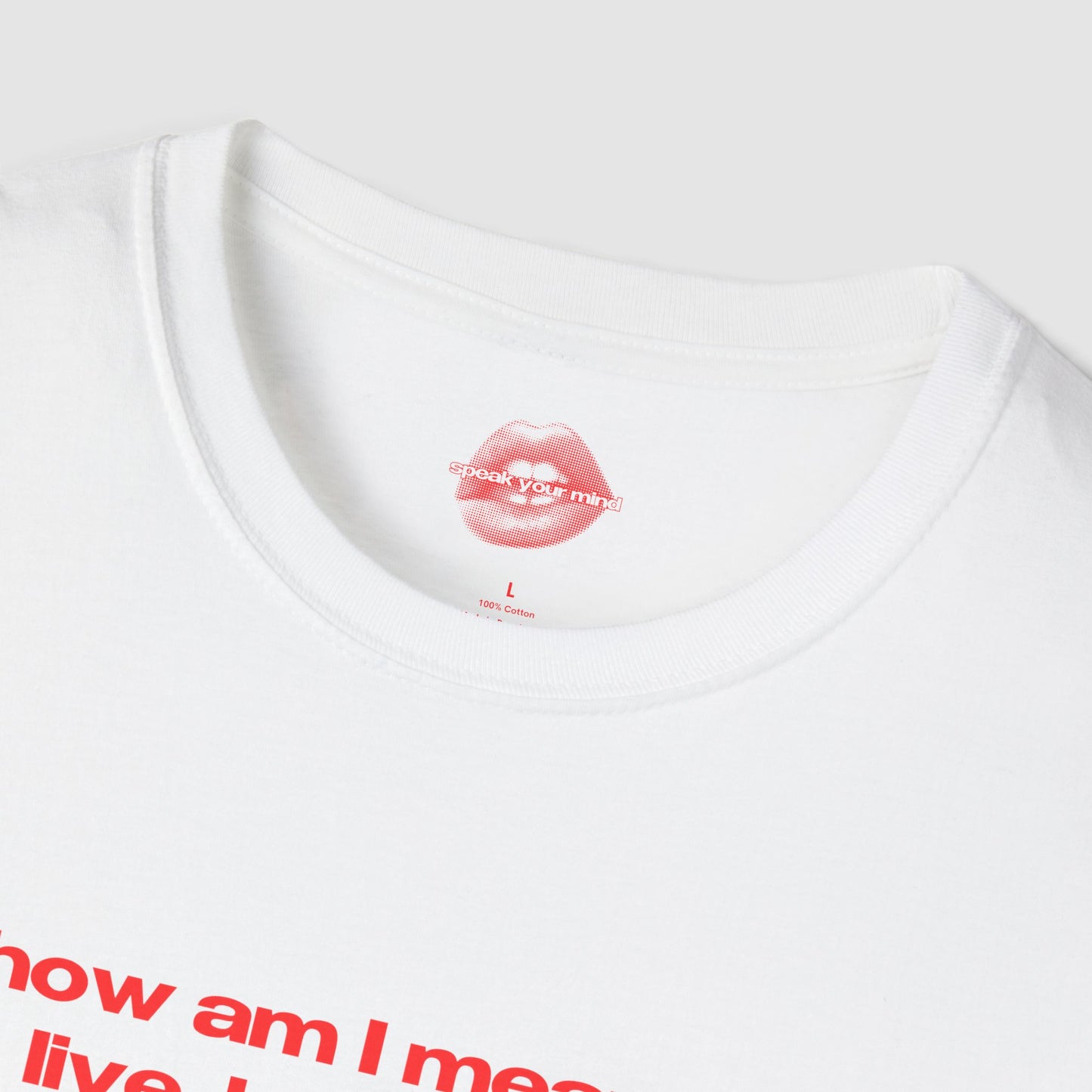 "How Am I Meant To Live, Laugh, Love, When Women's Rights Are Treated Like A Limited-Time Offer At A Clearance Sale." | Text Only | T-Shirt