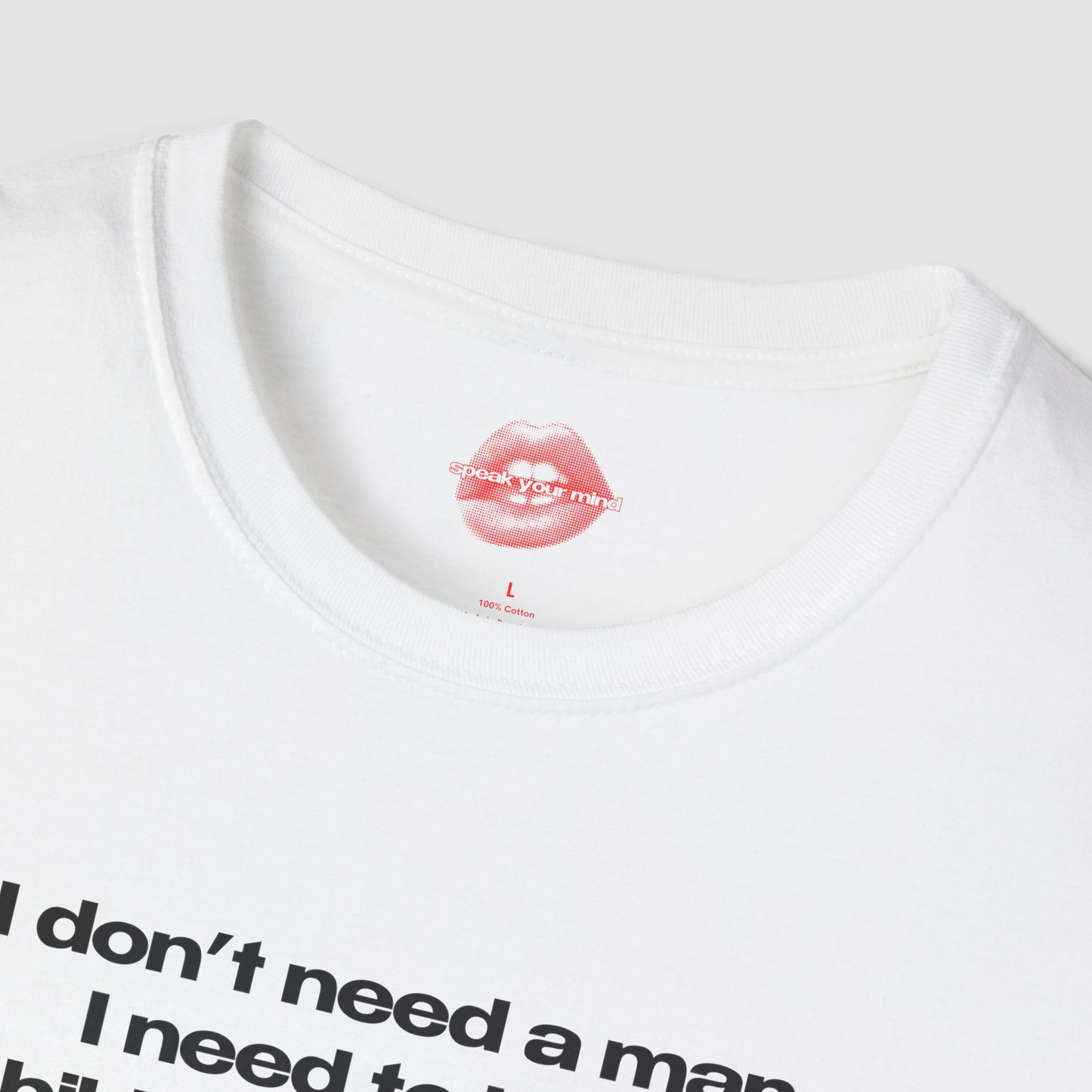 "I Don't Need A Man, I Need To Be In A Bikini Getting A Tan." | Text Only | T-Shirt