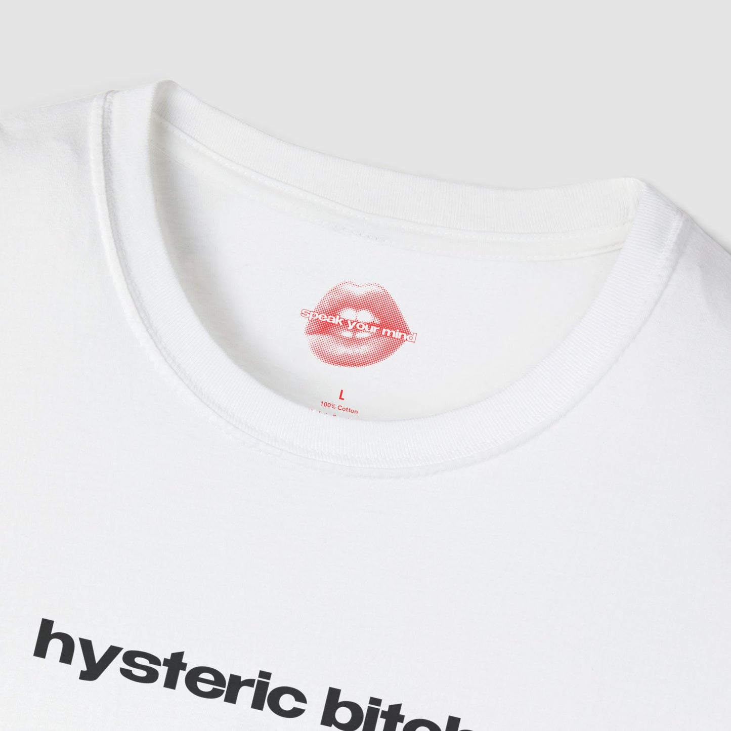 "Hysteric Bitch." | Text Only | T-Shirt