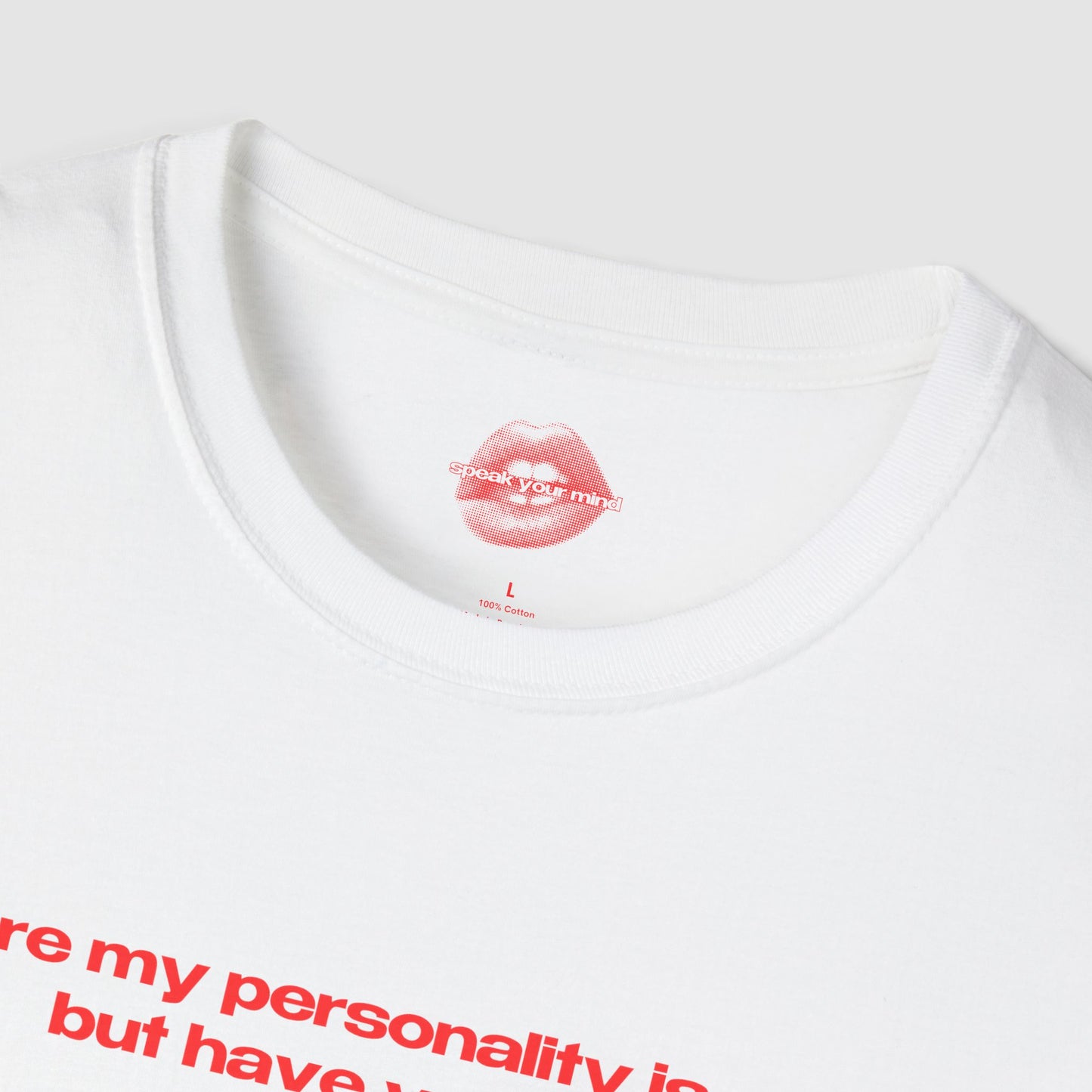 "Sure My Personality Is Cool, But Have You Seen My Tits?" | Text Only | T-Shirt