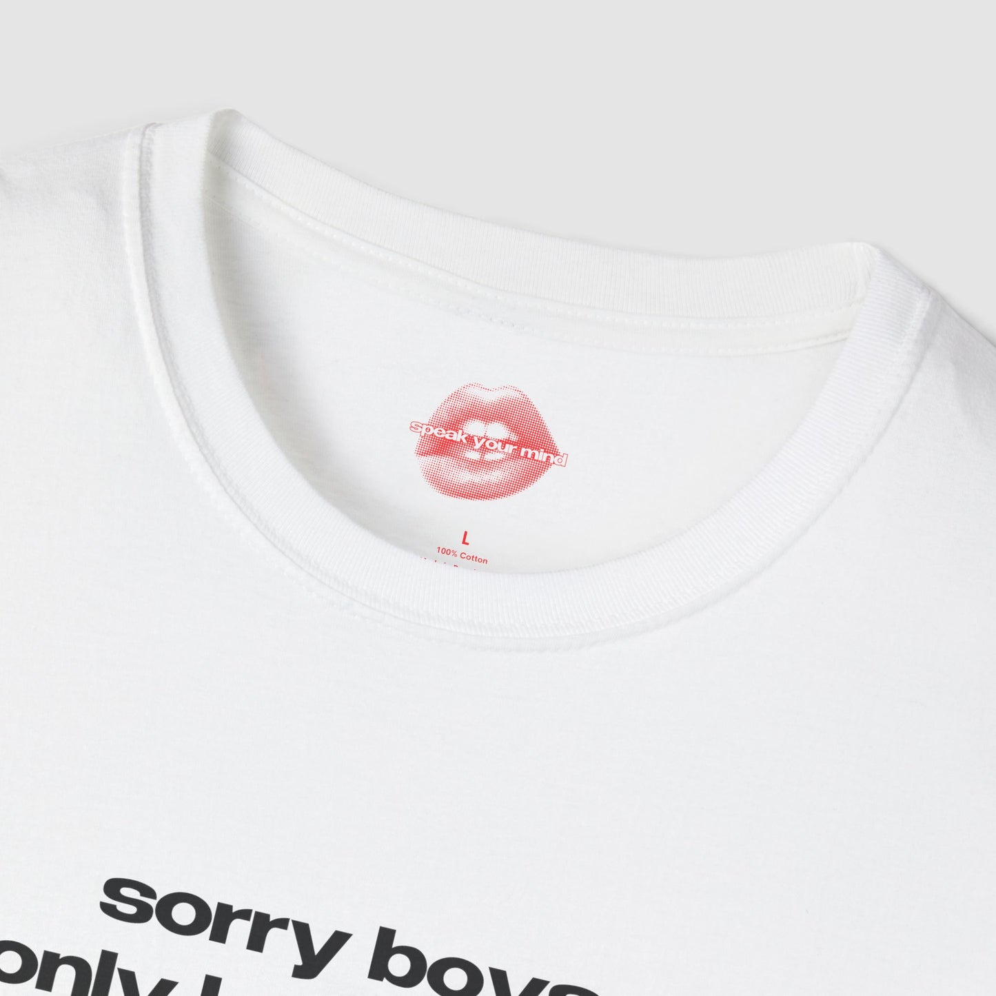 "Sorry Boys, I Only Love Myself." | Text Only | T-Shirt