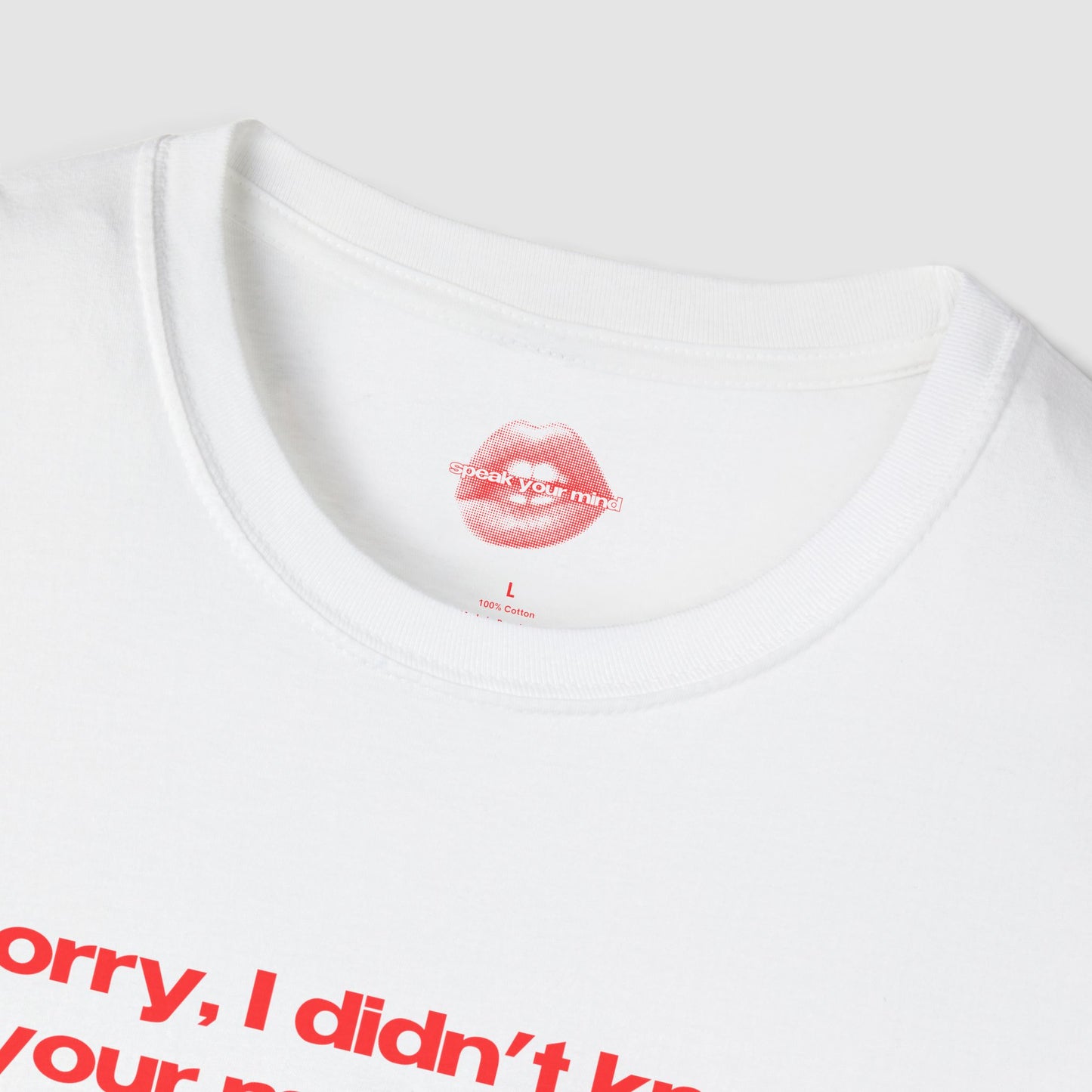 "Sorry, I Didn't Know Your Masculinity Was So Fragile." | Text Only | T-Shirt