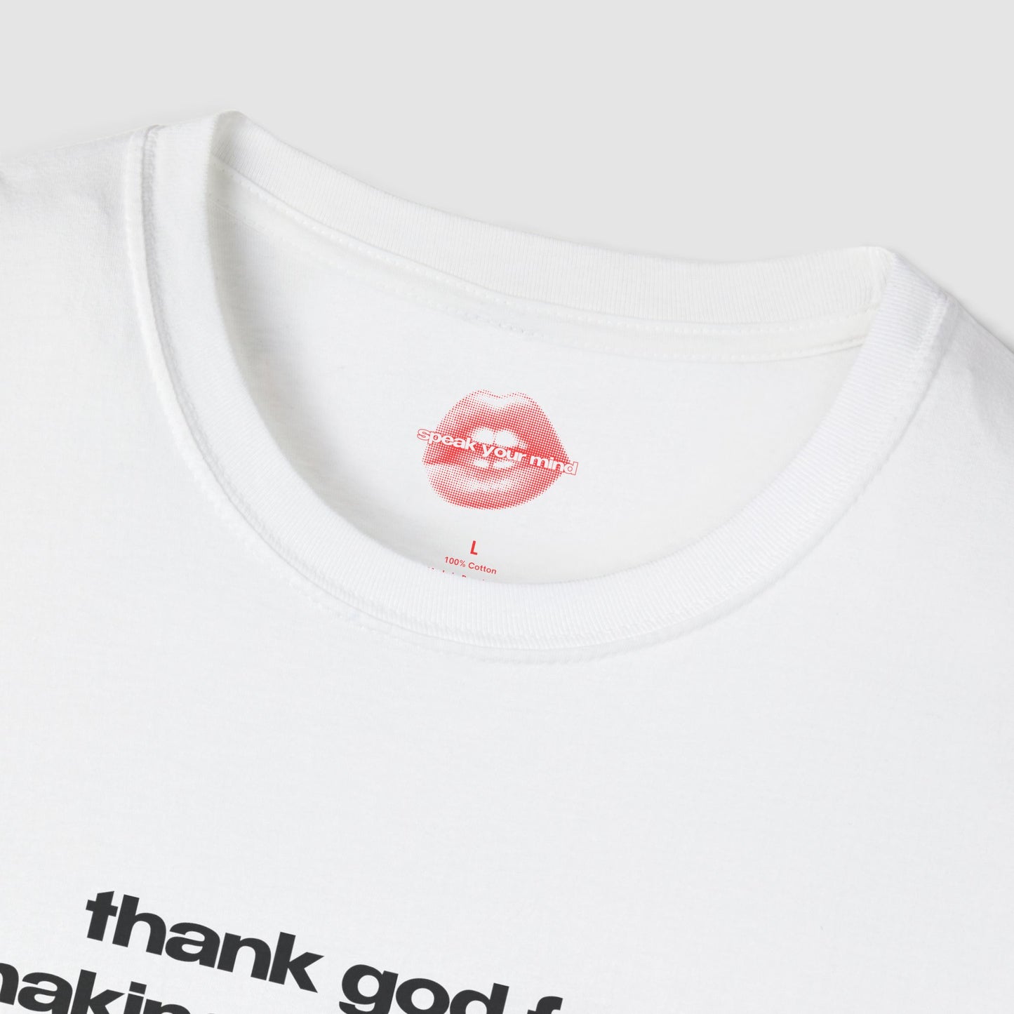 "Thank God For Making Me This Hot." | Text Only | T-Shirt