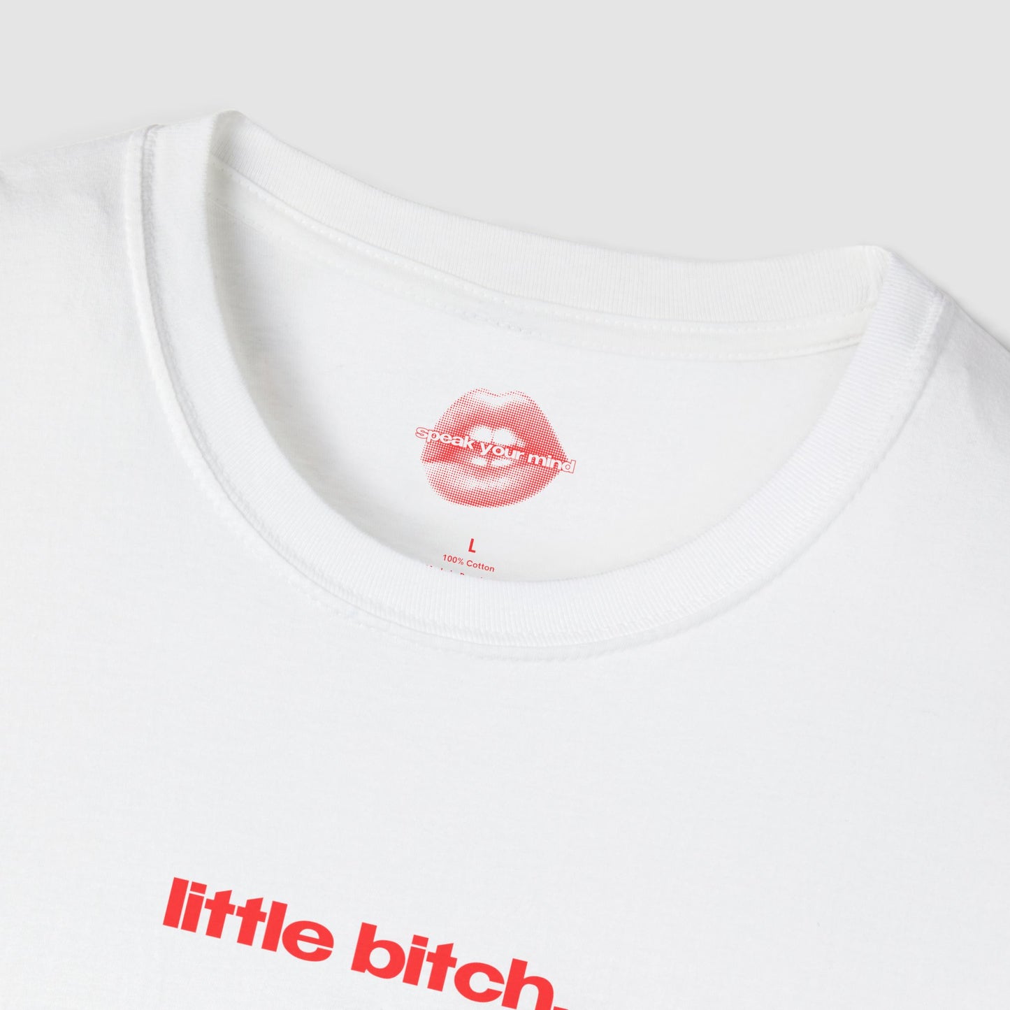 "Little Bitch." | Text Only | T-Shirt