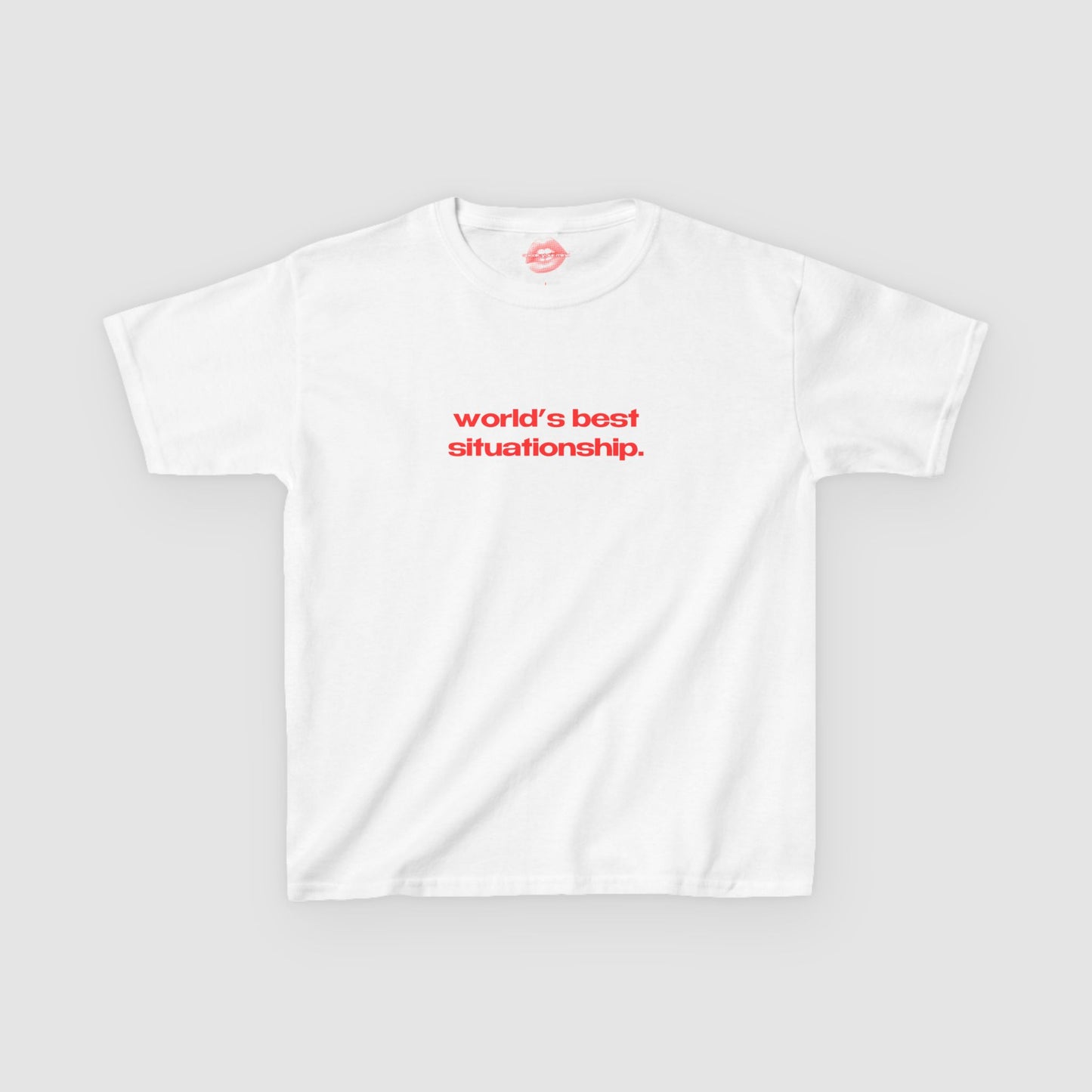 "World's Best Situationship." | Text Only | Baby Tee