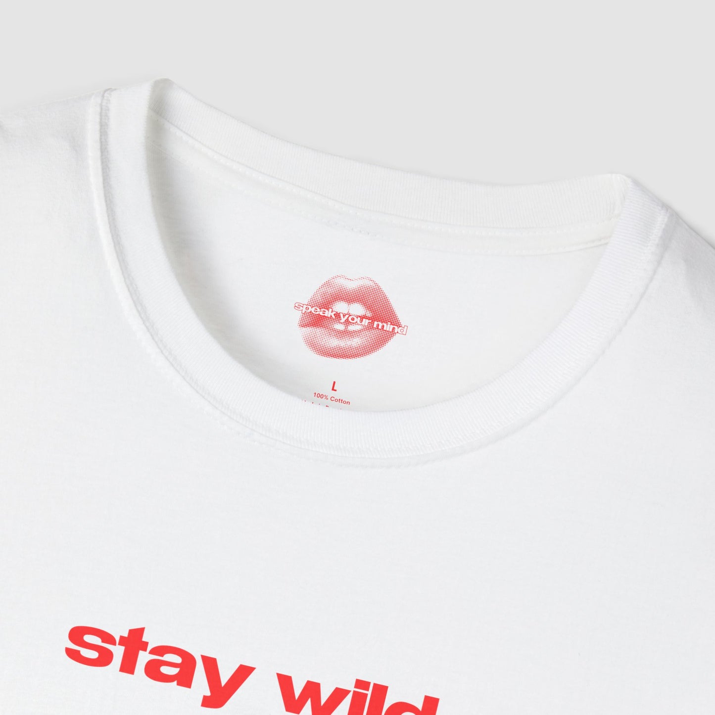 "Stay Wild." | Text Only | T-Shirt