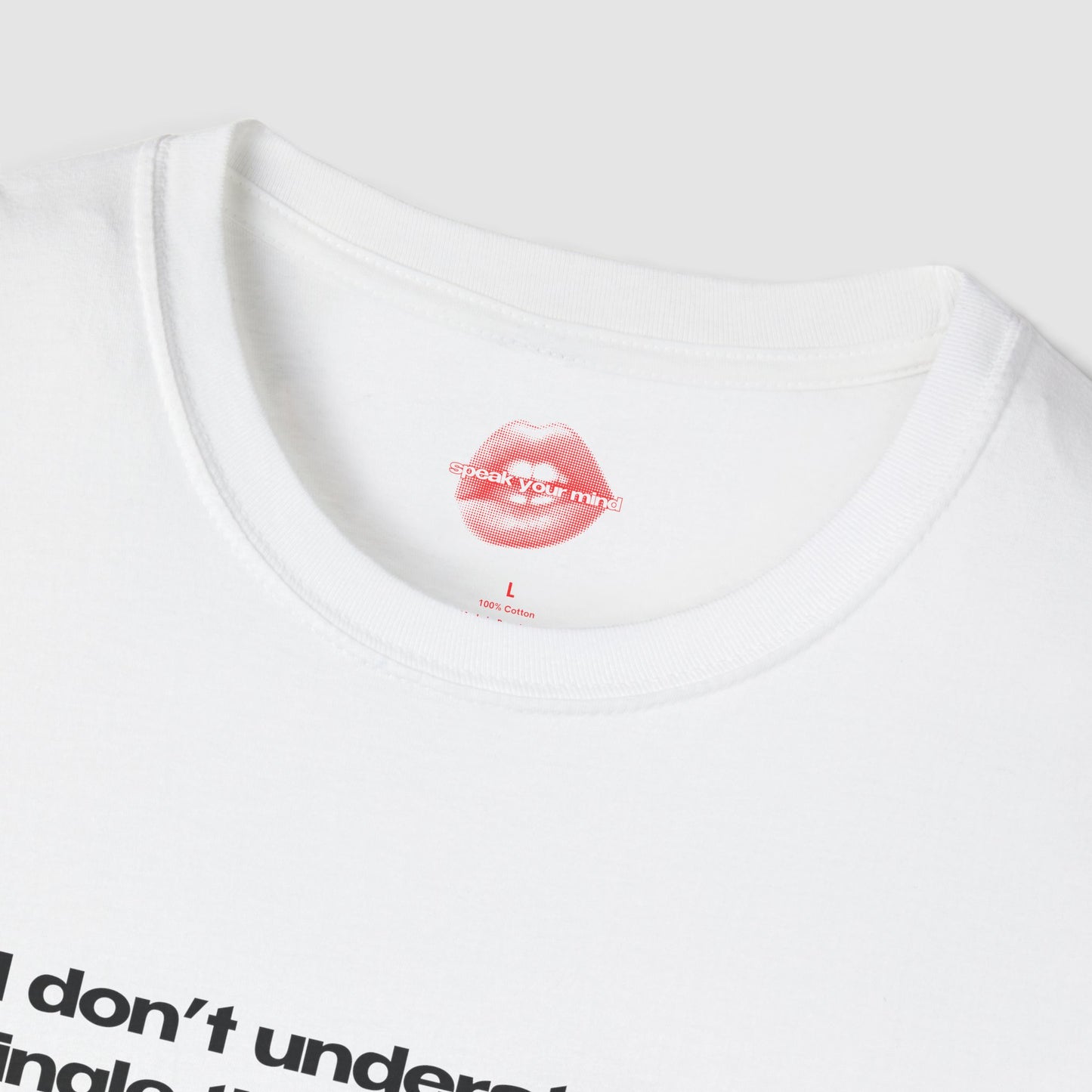 "I Don't Understand A Single Thing About My Entire Life." | Text Only | T-Shirt