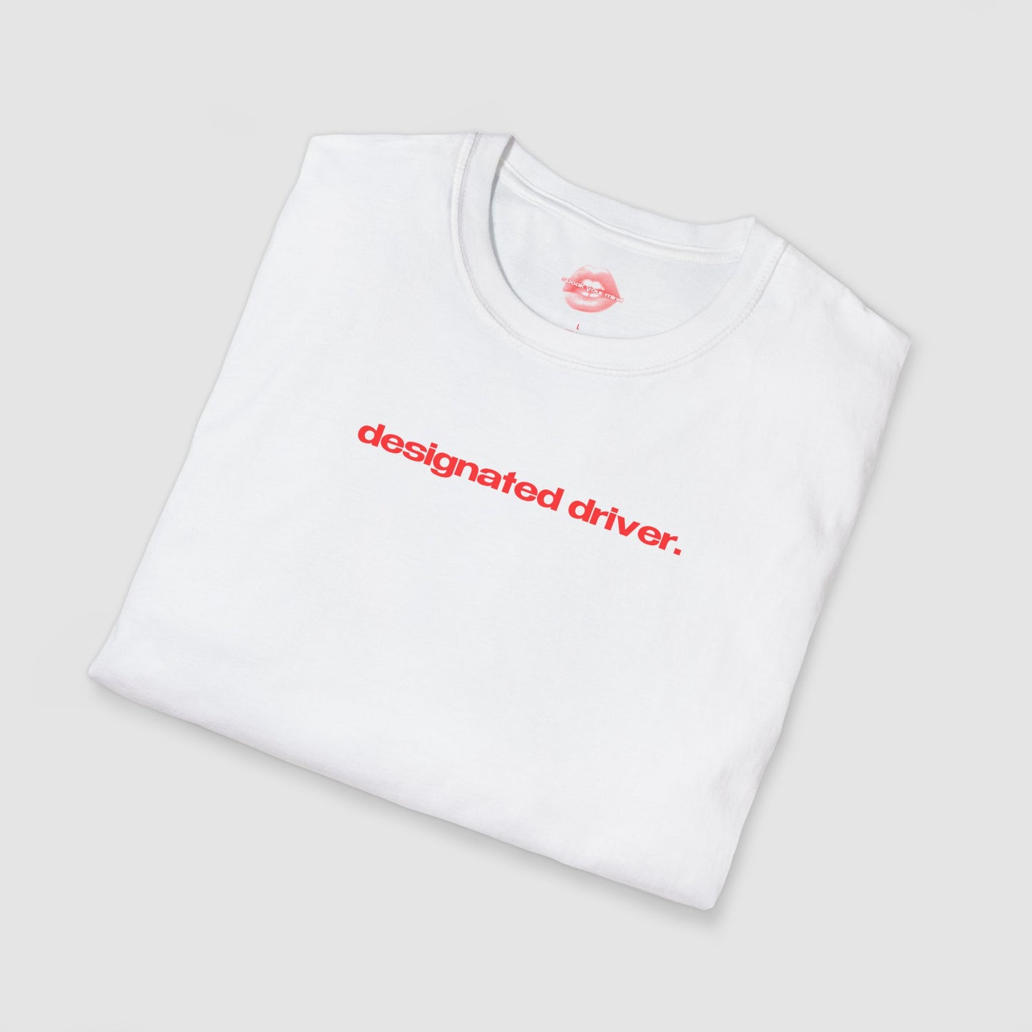 "Designated Driver." | Text Only | T-Shirt